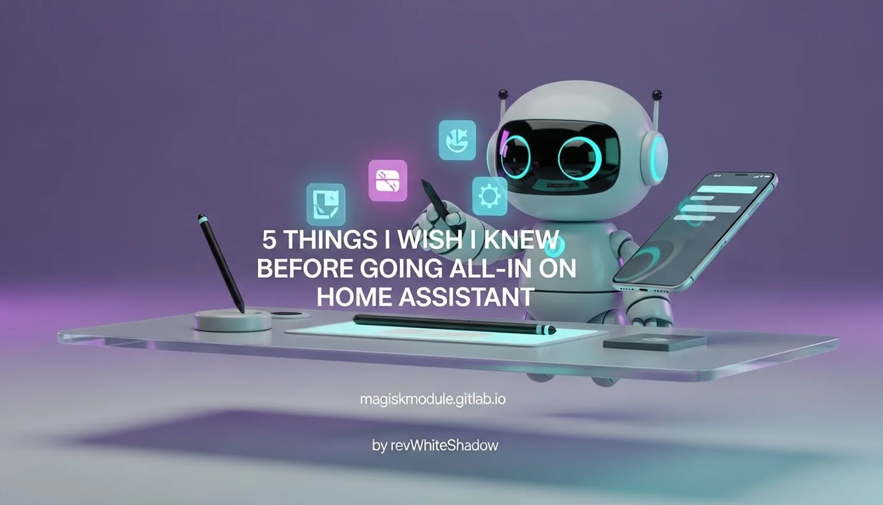 5 THINGS I WISH I KNEW BEFORE GOING ALL-IN ON HOME ASSISTANT