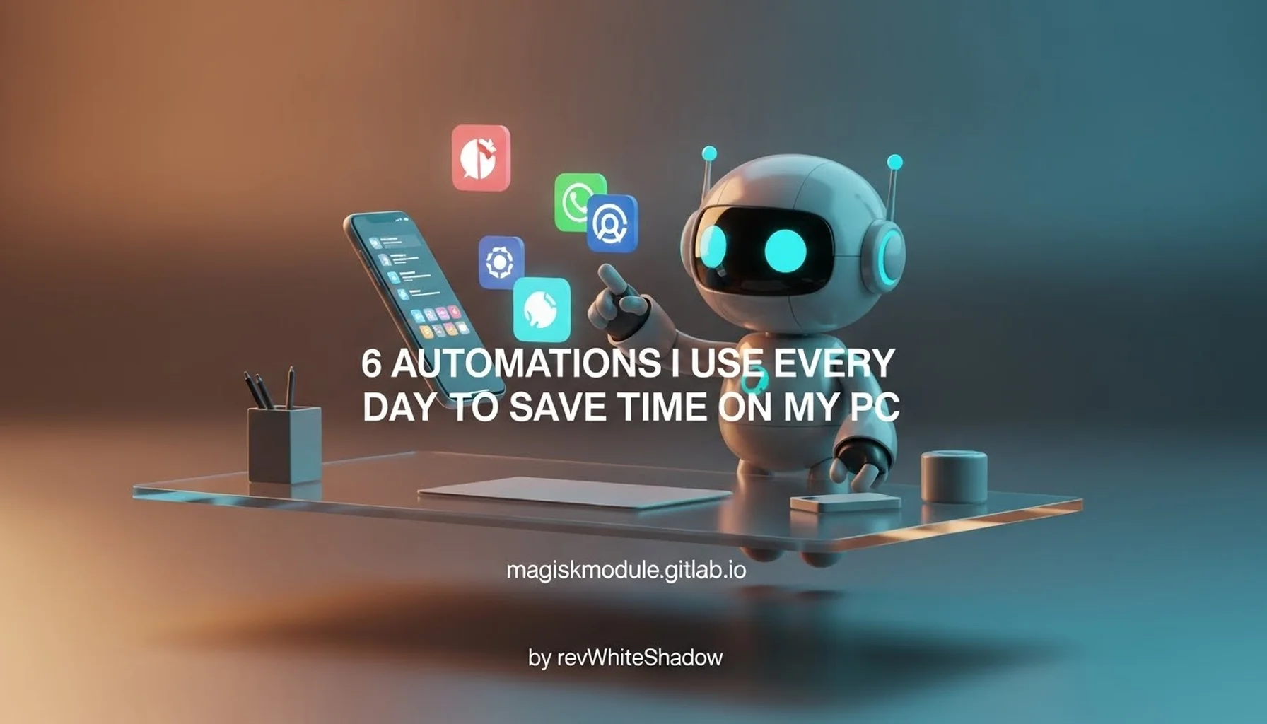 6 AUTOMATIONS I USE EVERY DAY TO SAVE TIME ON MY PC