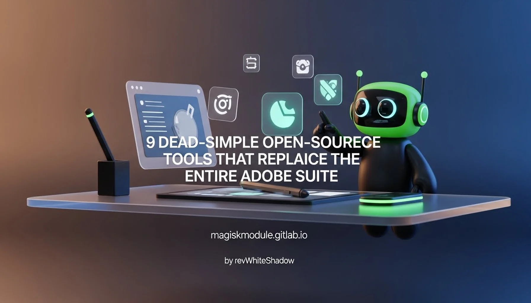9 DEAD‑SIMPLE OPEN‑SOURCE TOOLS THAT REPLACE THE ENTIRE ADOBE SUITE