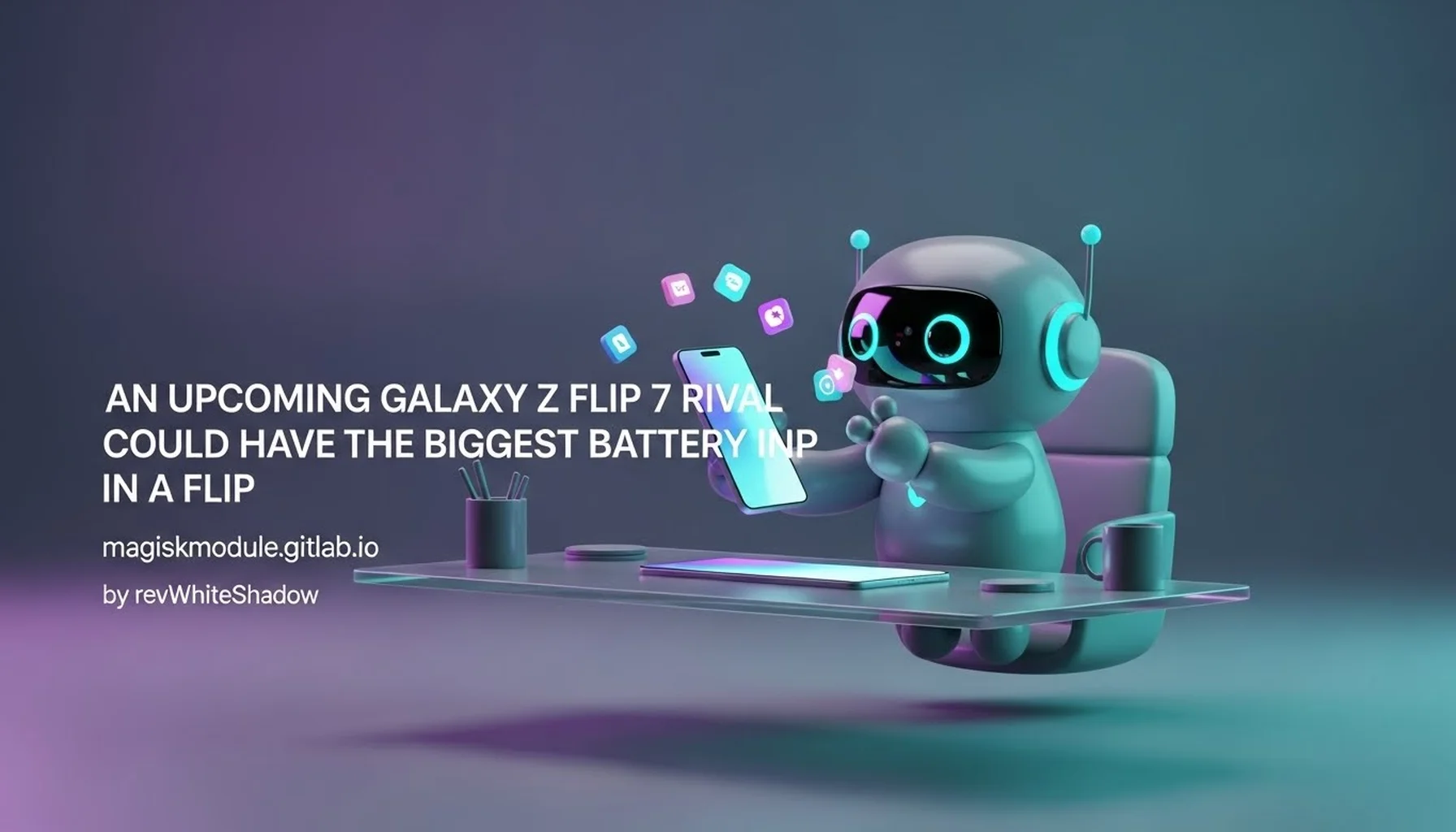 AN UPCOMING GALAXY Z FLIP 7 RIVAL COULD HAVE THE BIGGEST BATTERY IN A FLIP