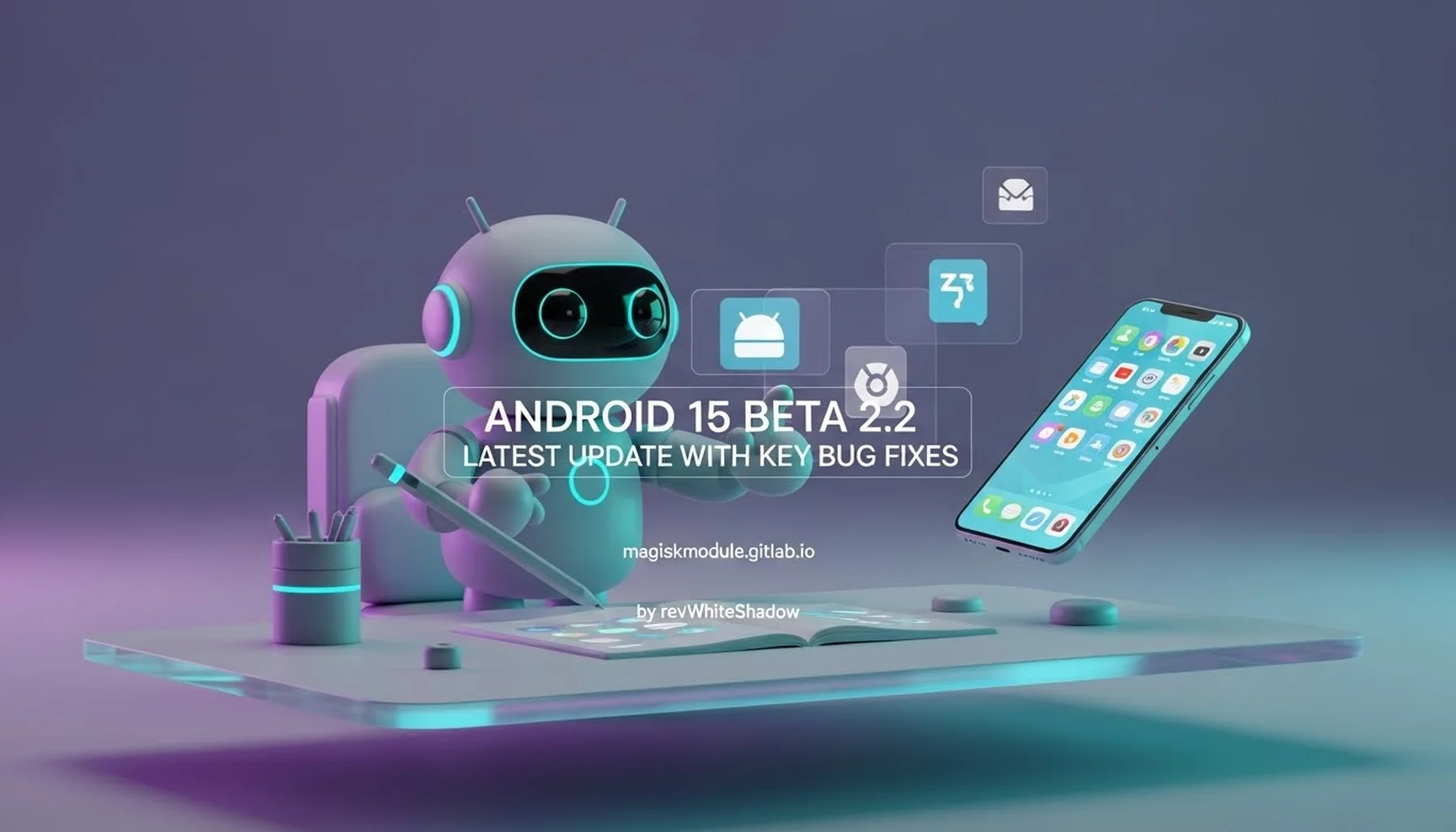 ANDROID 15 BETA 2.2 LATEST UPDATE WITH KEY BUG FIXES