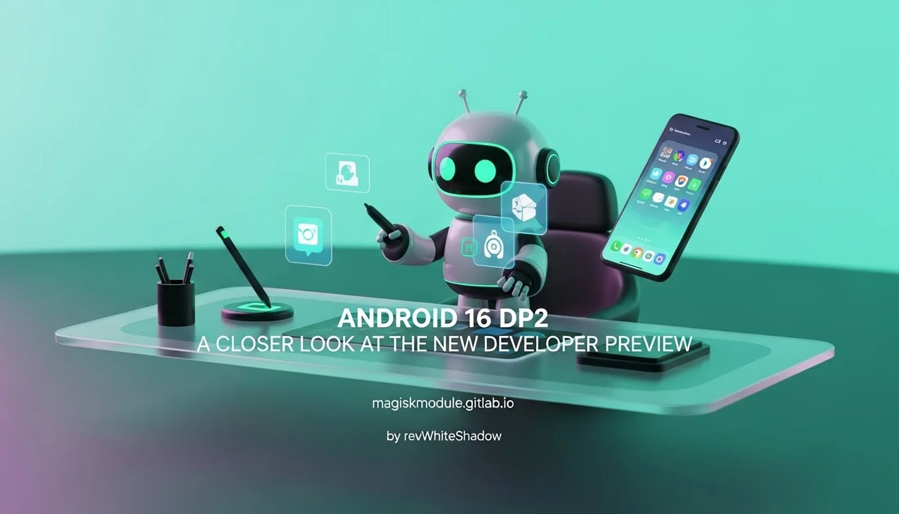 ANDROID 16 DP2 A CLOSER LOOK AT THE NEW DEVELOPER PREVIEW