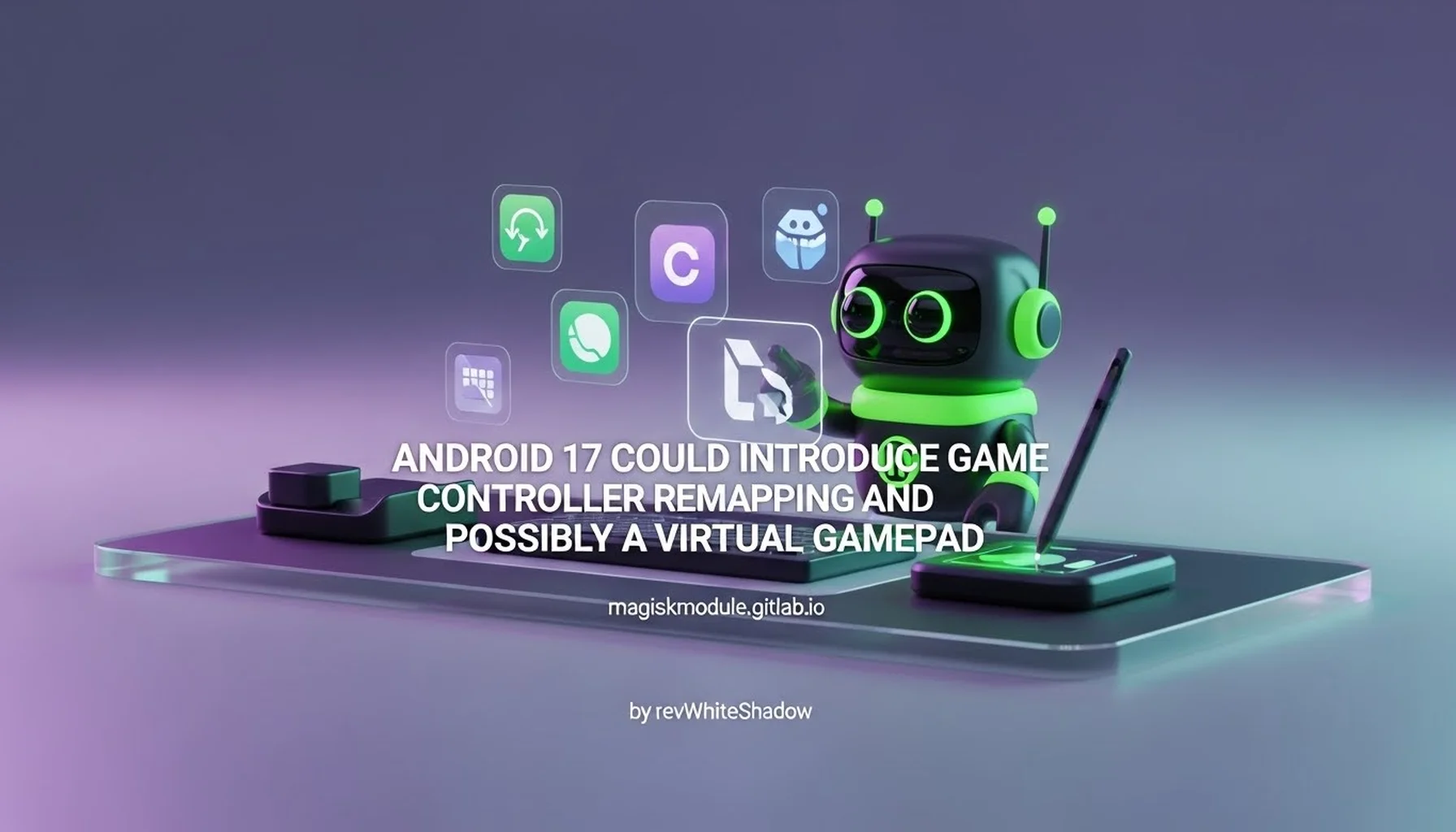 ANDROID 17 COULD INTRODUCE GAME CONTROLLER REMAPPING AND POSSIBLY A VIRTUAL GAMEPAD