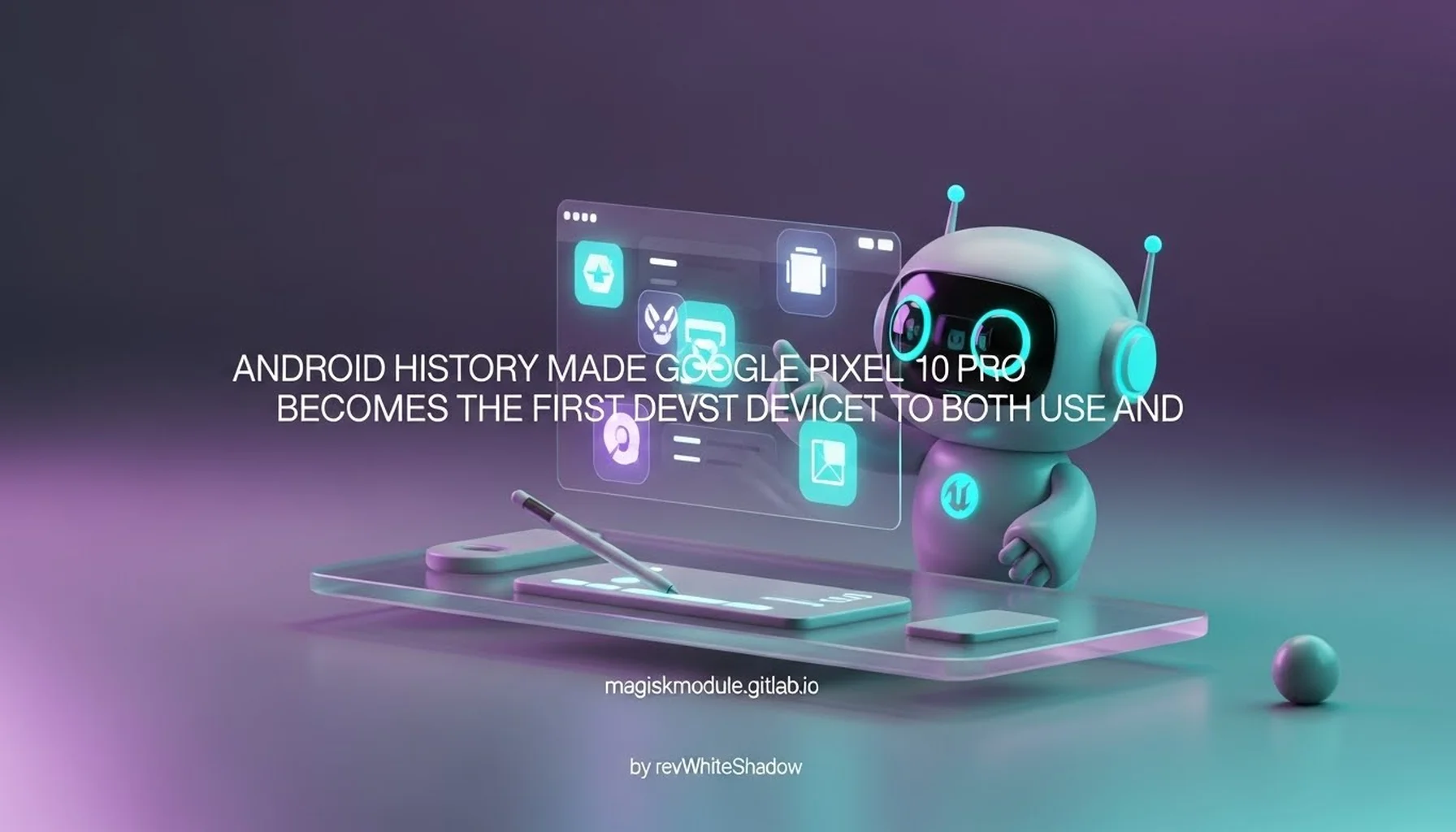 ANDROID HISTORY MADE GOOGLE PIXEL 10 PRO BECOMES THE FIRST DEVICE TO BOTH USE AND