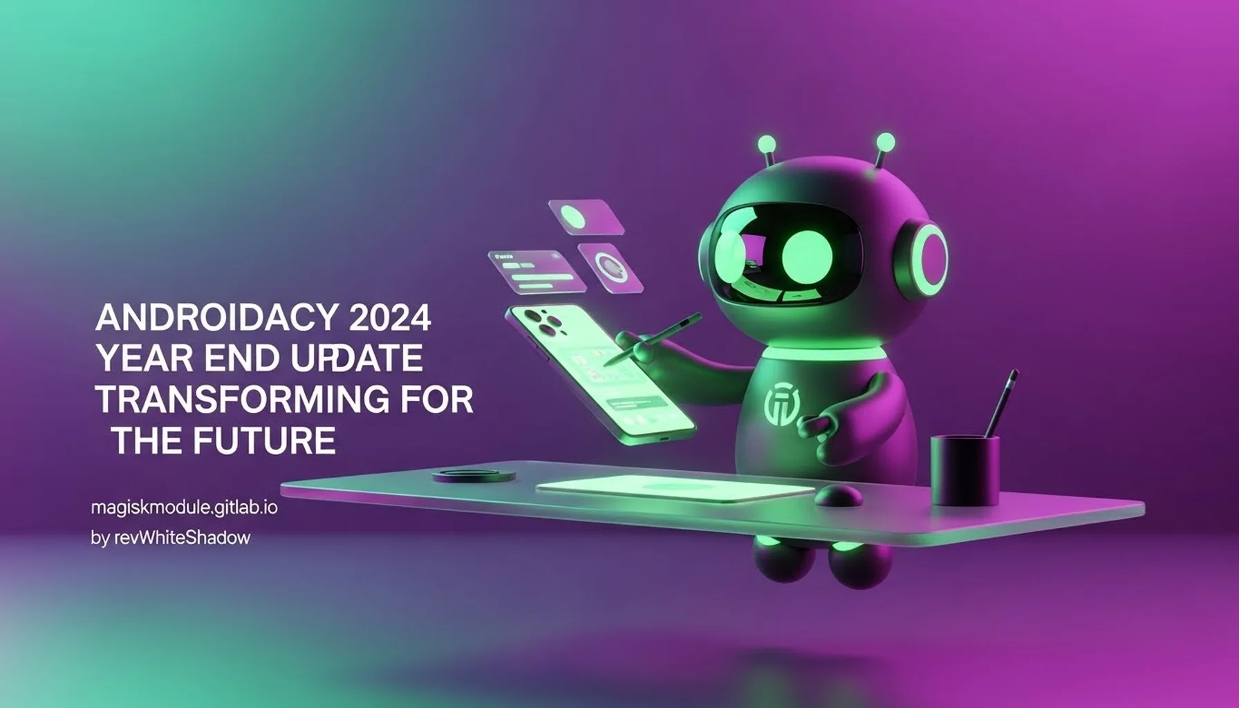 ANDROIDACY 2024 YEAR END UPDATE TRANSFORMING FOR THE FUTURE