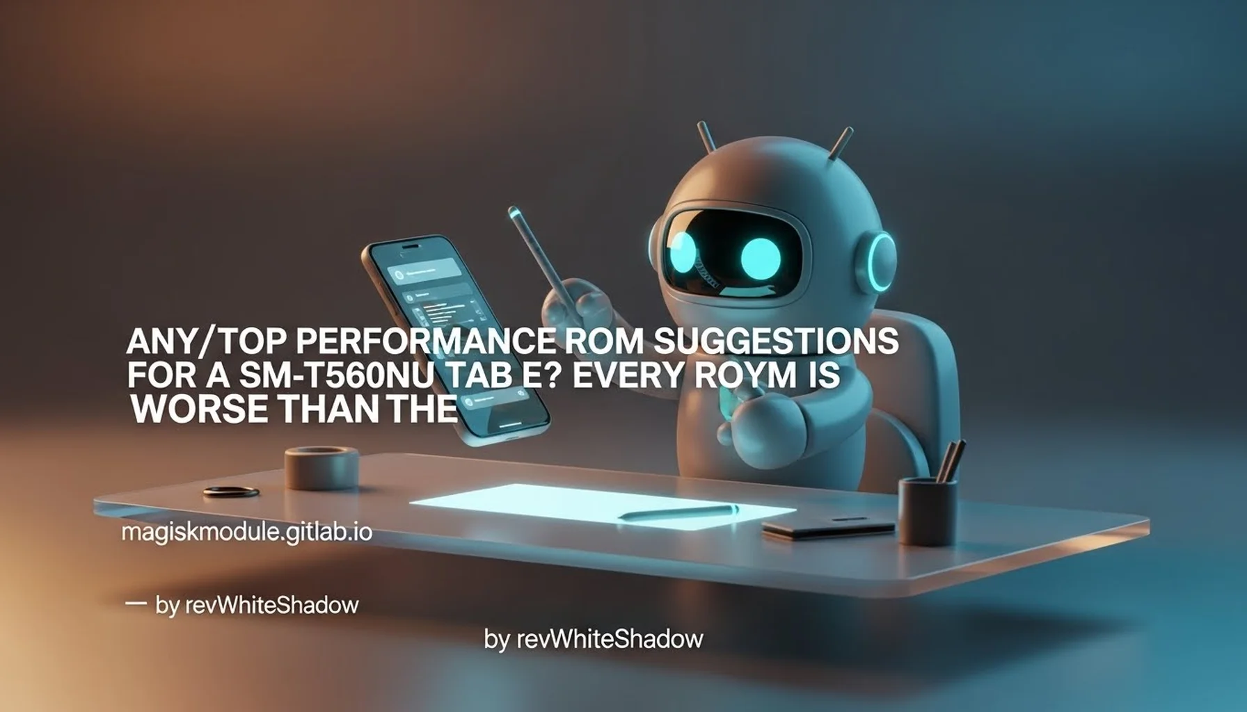 ANY/TOP PERFORMANCE ROM SUGGESTIONS FOR A SM-T560NU TAB E? EVERY ROM IS WORSE THAN THE