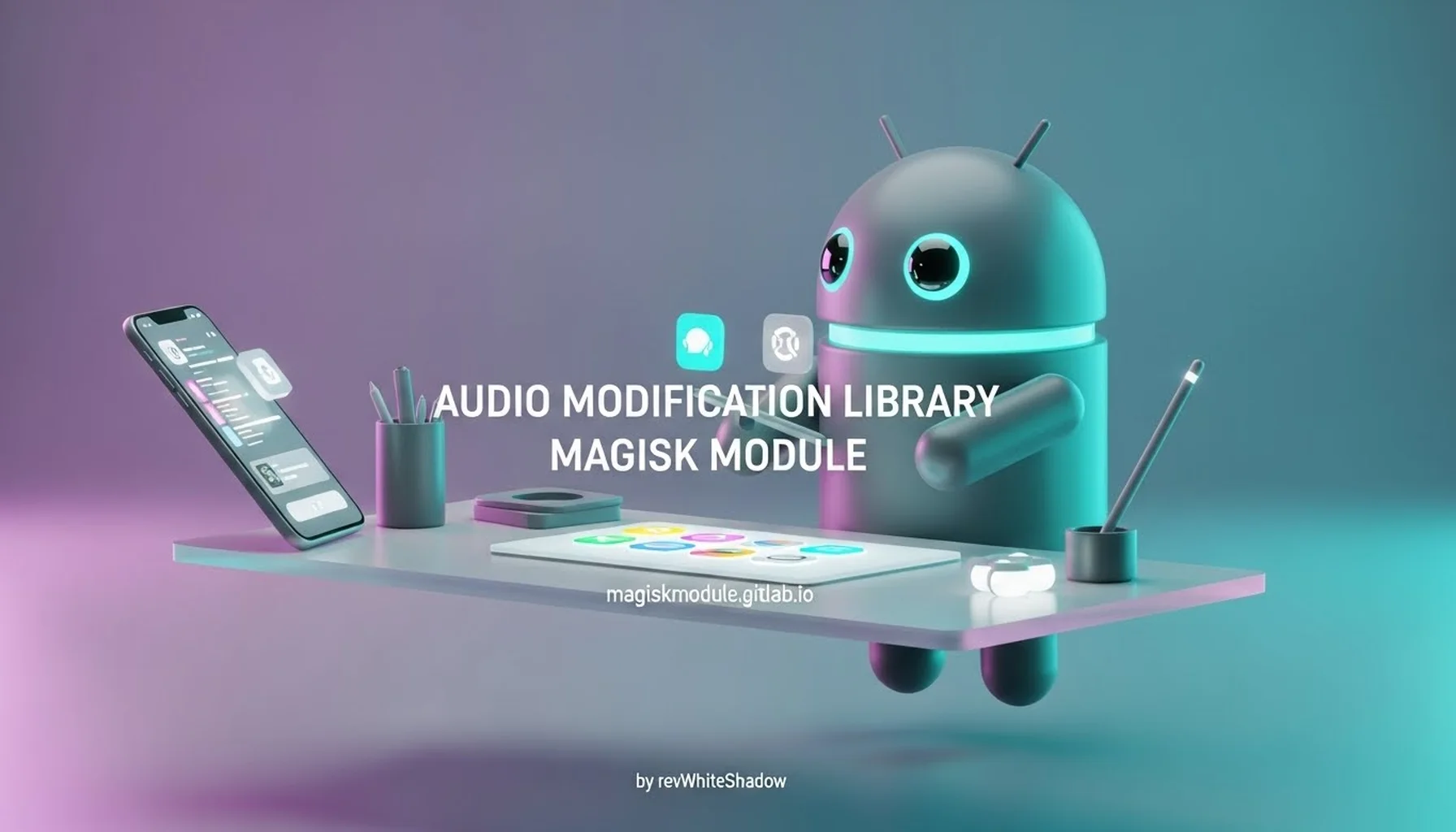 AUDIO MODIFICATION LIBRARY MAGISK MODULE