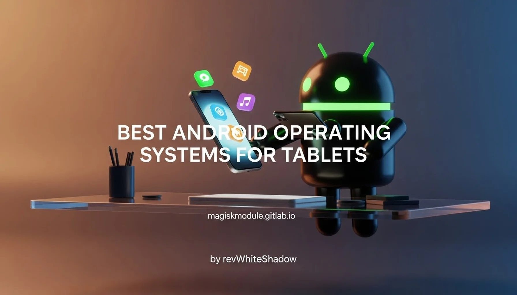 BEST ANDROID OPERATING SYSTEMS FOR TABLETS