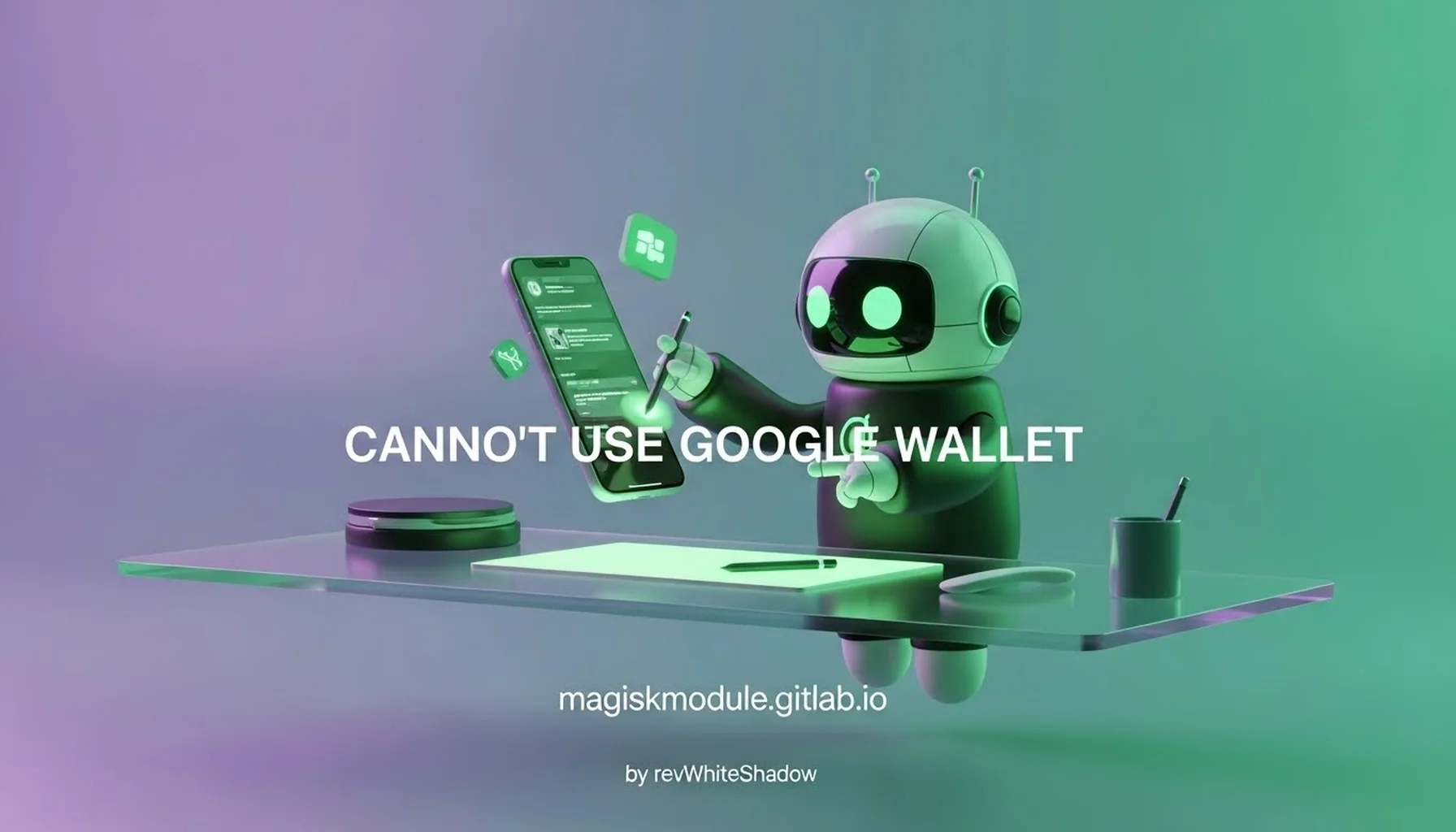 CANNOT USE GOOGLE WALLET