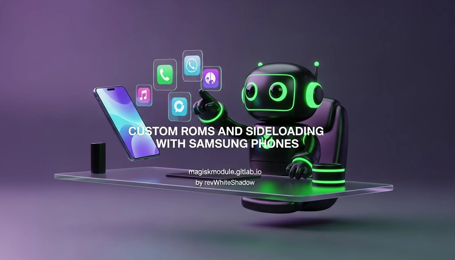 CUSTOM ROMS AND SIDELOADING WITH SAMSUNG PHONES