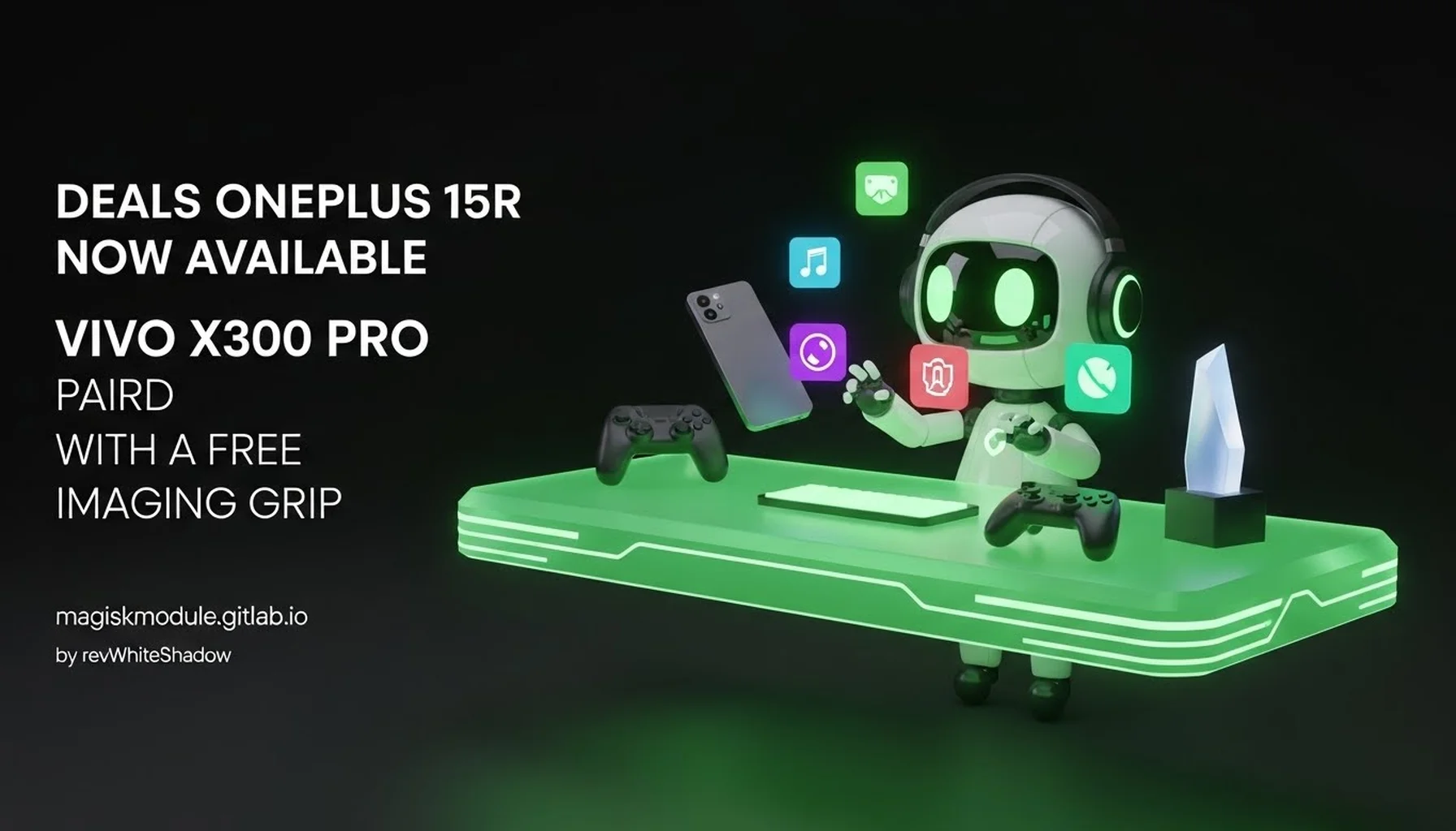 DEALS ONEPLUS 15R NOW AVAILABLE VIVO X300 PRO PAIRED WITH A FREE IMAGING GRIP