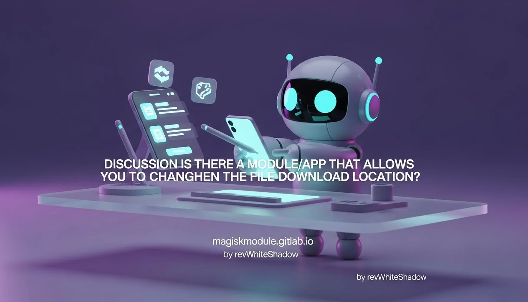 DISCUSSION IS THERE A MODULE/APP THAT ALLOWS YOU TO CHANGE THE FILE DOWNLOAD LOCATION?