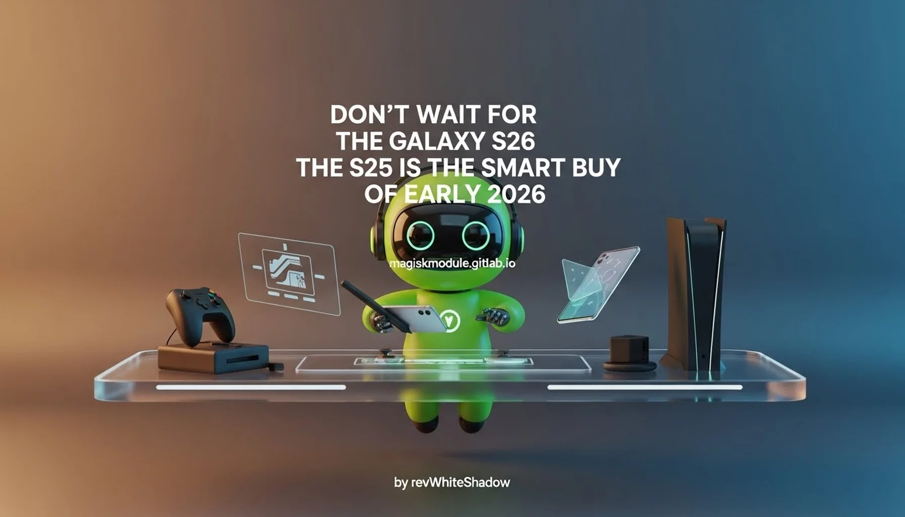 DON&rsquo;T WAIT FOR THE GALAXY S26 THE S25 IS THE SMART BUY OF EARLY 2026