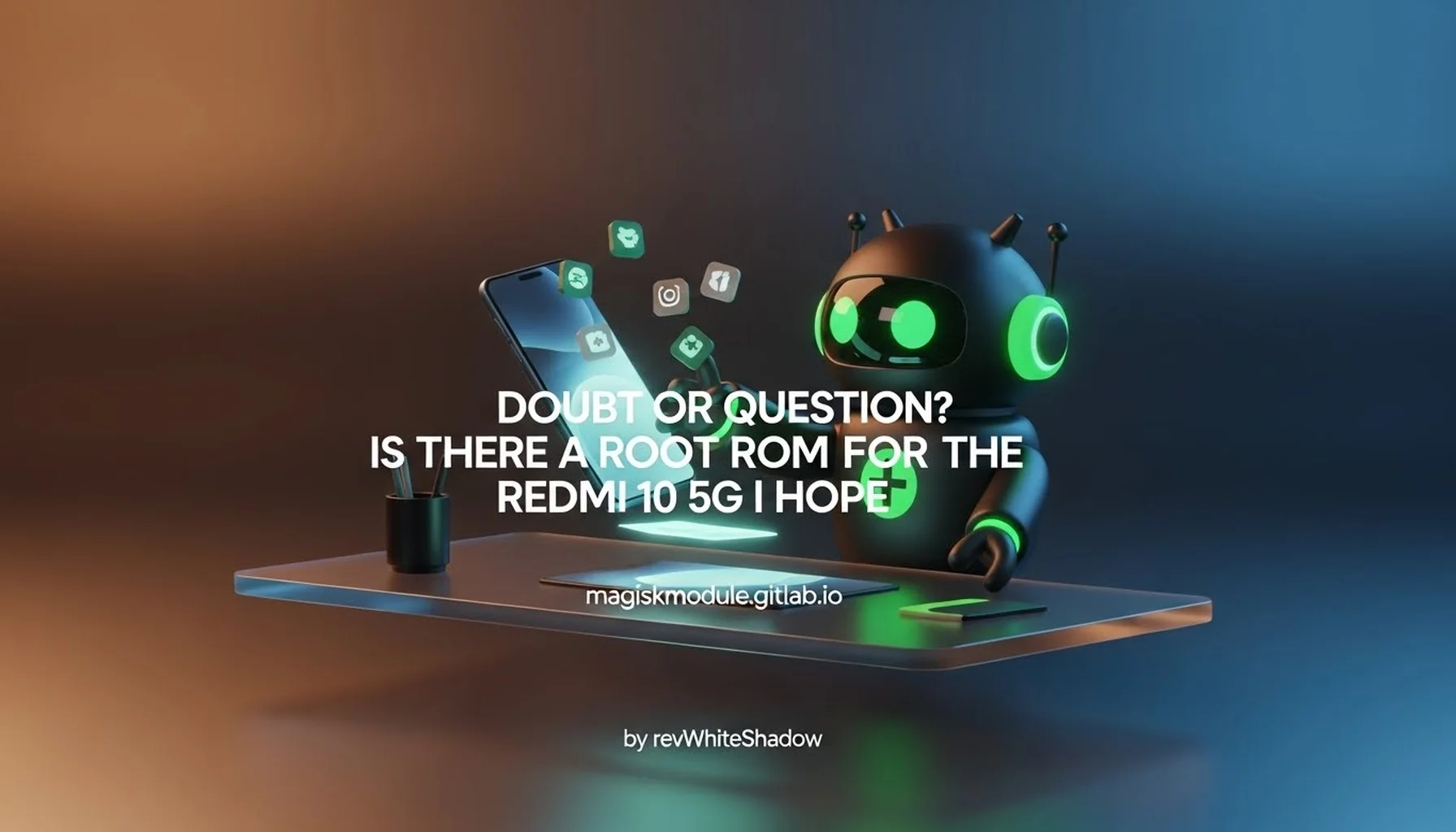 DOUBT OR QUESTION? IS THERE A ROOT ROM FOR THE REDMI 10 5G? I HOPE