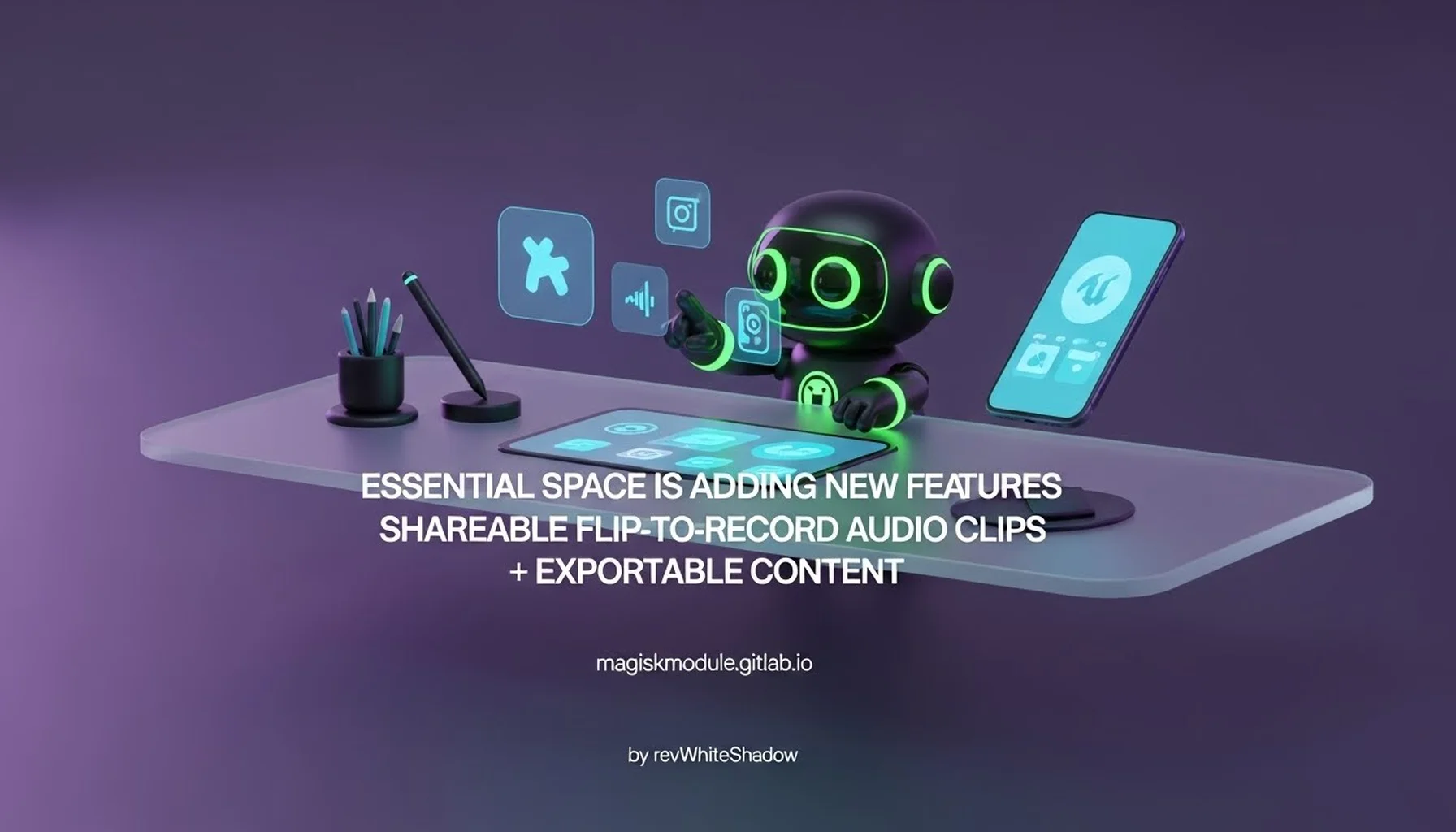 ESSENTIAL SPACE IS ADDING NEW FEATURES SHAREABLE FLIP-TO-RECORD AUDIO CLIPS + EXPORTABLE CONTENT