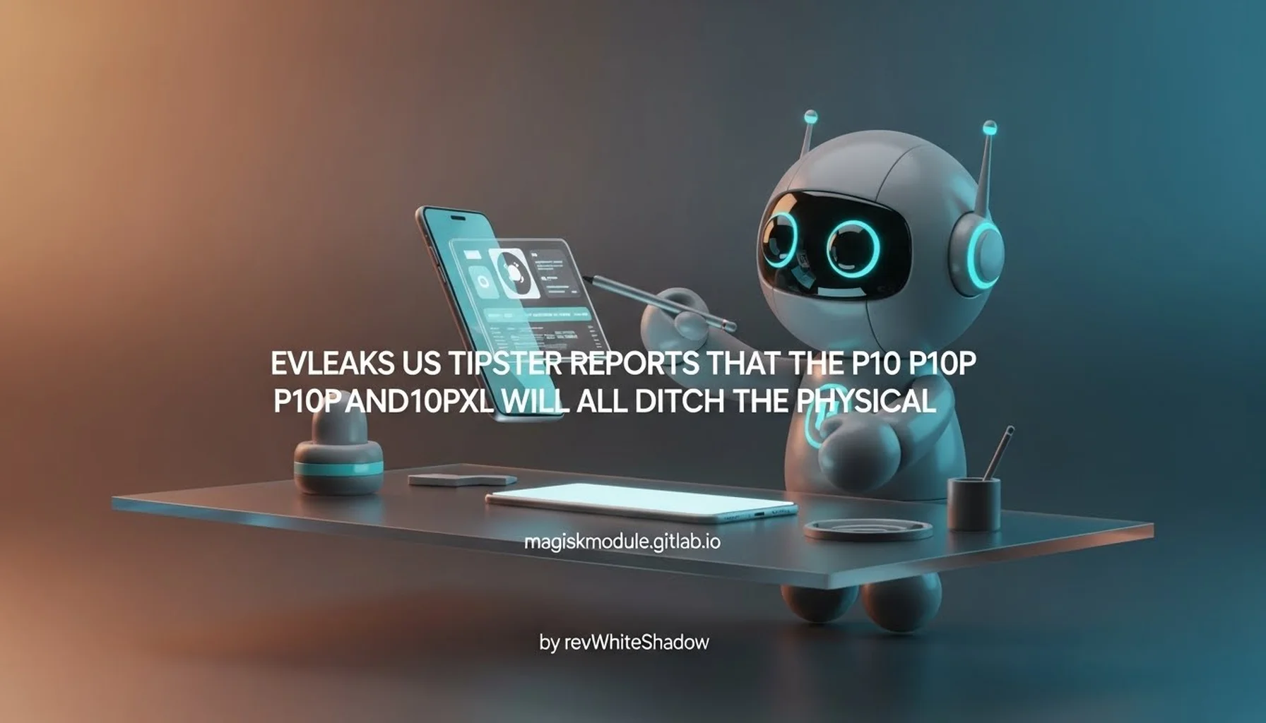 EVLEAKS US TIPSTER REPORTS THAT THE P10 P10P AND P10PXL WILL ALL DITCH THE PHYSICAL