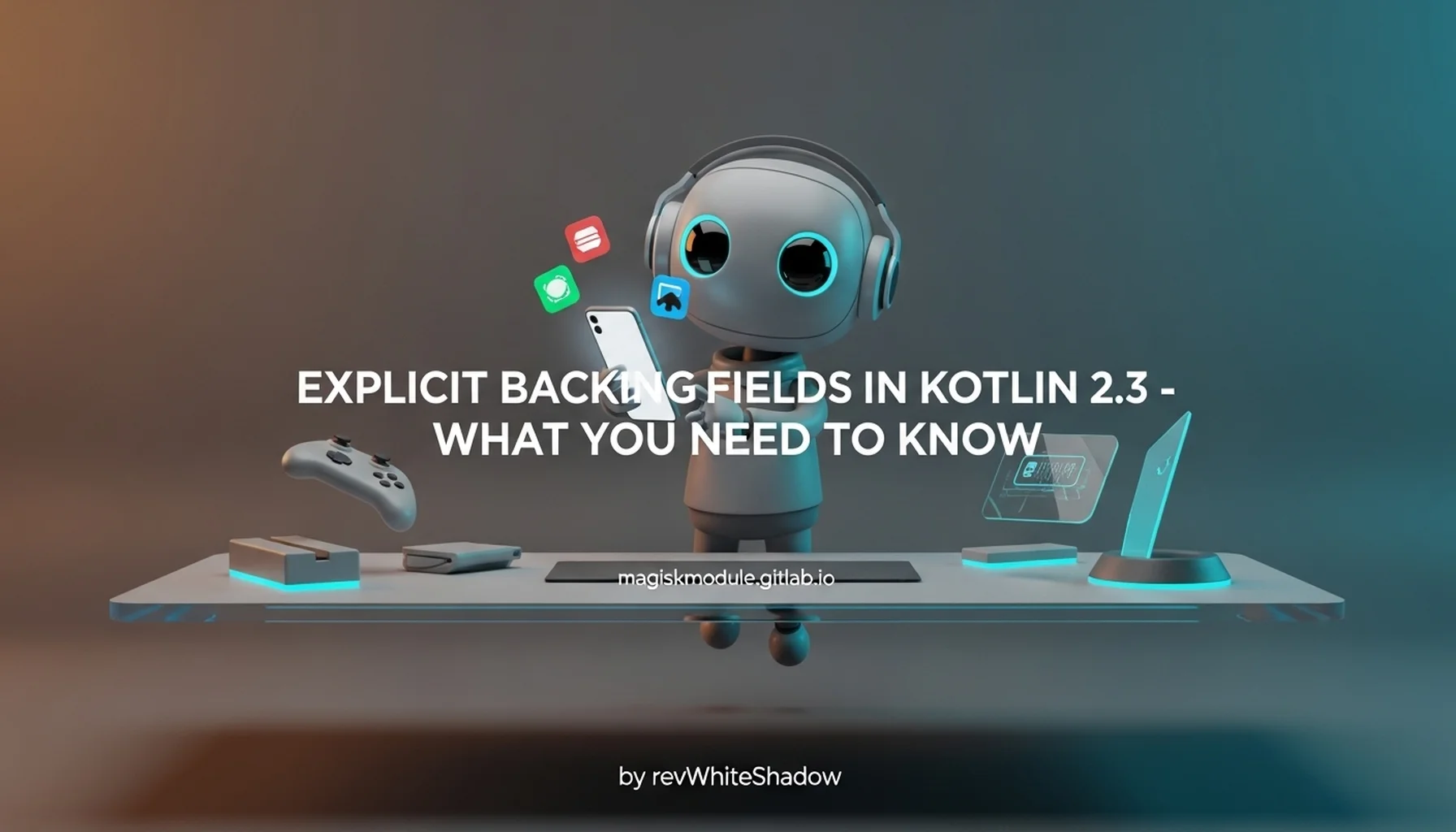 EXPLICIT BACKING FIELDS IN KOTLIN 2.3 - WHAT YOU NEED TO KNOW