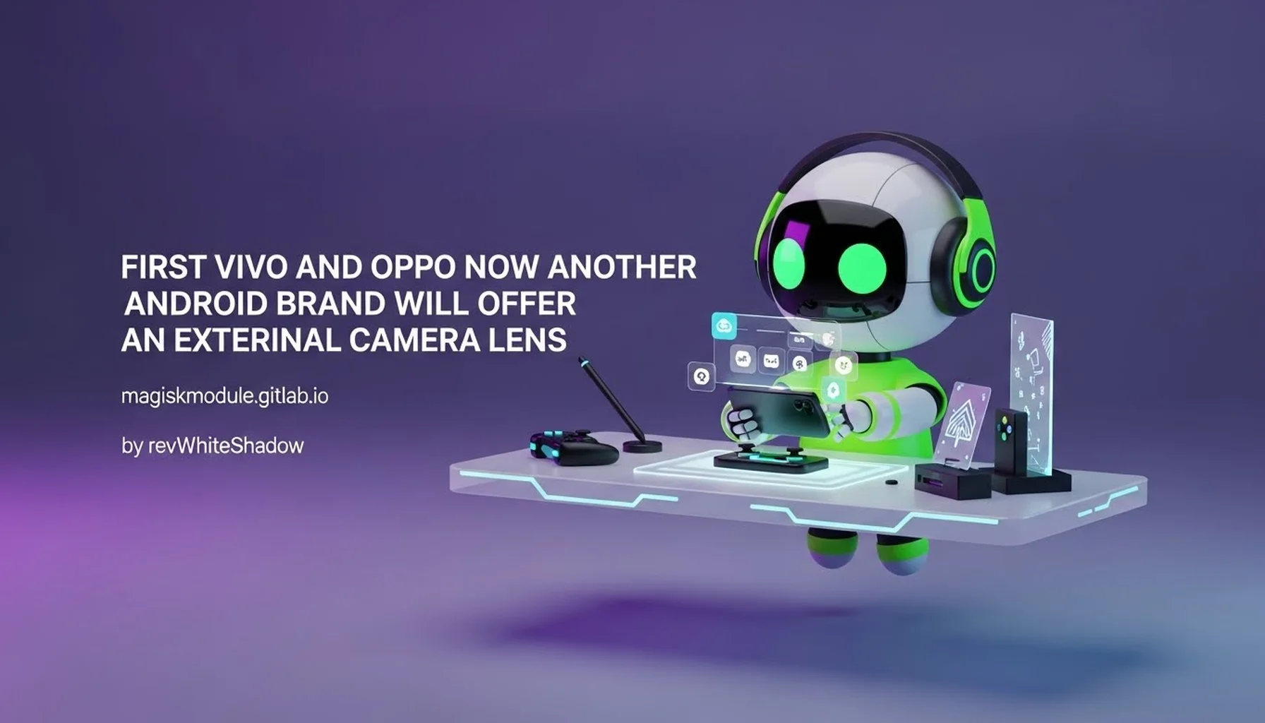 FIRST VIVO AND OPPO NOW ANOTHER ANDROID BRAND WILL OFFER AN EXTERNAL CAMERA LENS