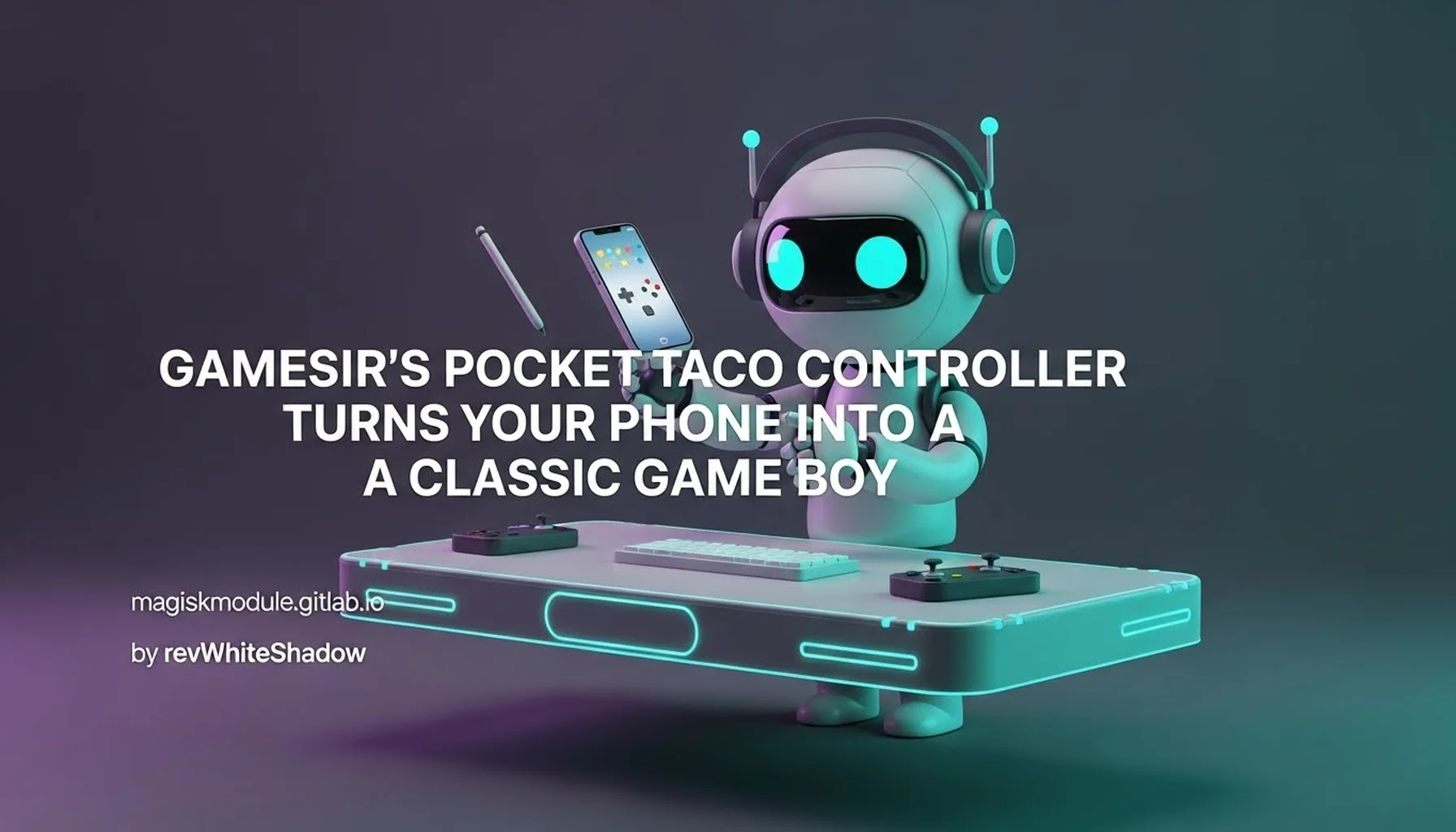 GAMESIR&rsquo;S POCKET TACO CONTROLLER TURNS YOUR PHONE INTO A CLASSIC GAME BOY