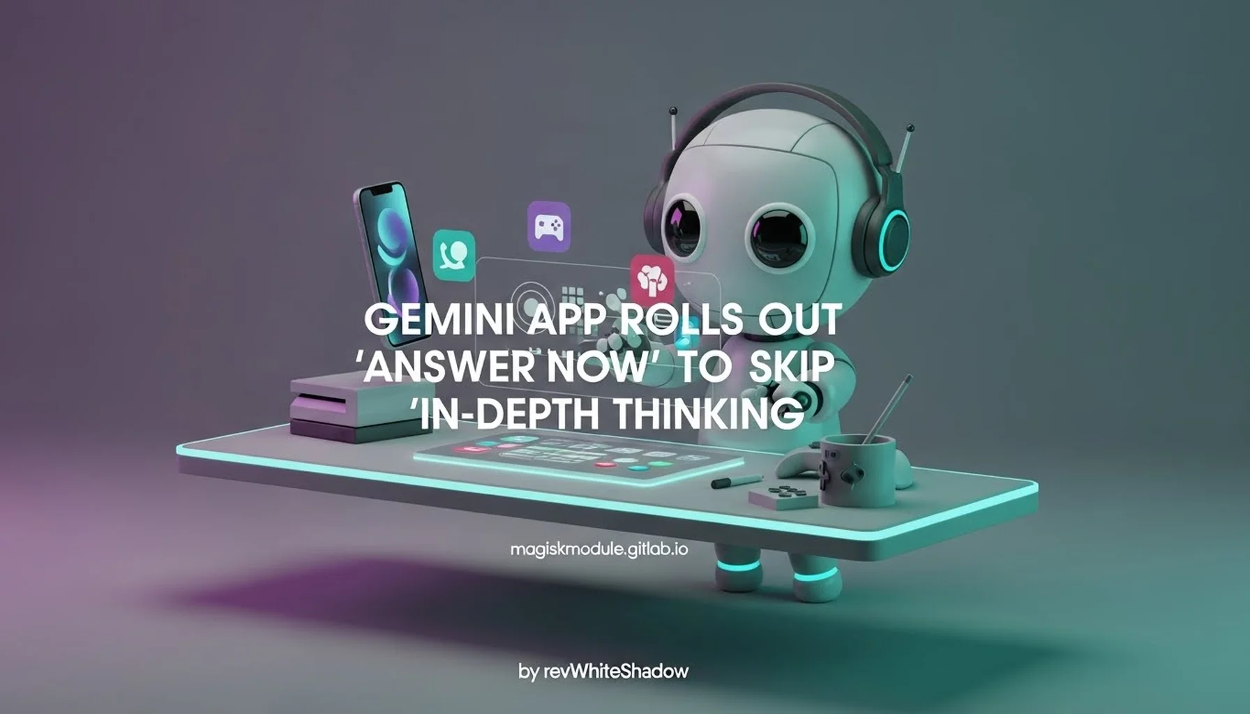 GEMINI APP ROLLS OUT &lsquo;ANSWER NOW&rsquo; TO SKIP &lsquo;IN-DEPTH THINKING