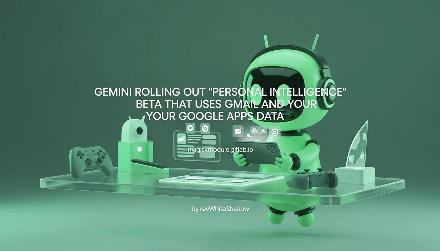 GEMINI ROLLING OUT &lsquo;PERSONAL INTELLIGENCE&rsquo; BETA THAT USES GMAIL AND YOUR GOOGLE APPS DATA