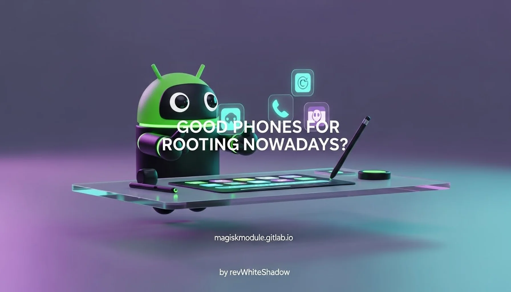 GOOD PHONES FOR ROOTING NOWADAYS?