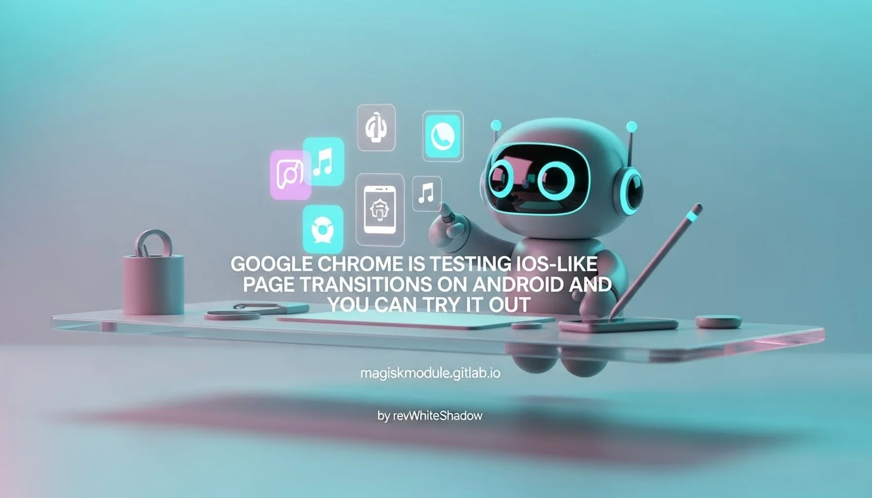 GOOGLE CHROME IS TESTING IOS-LIKE PAGE TRANSITIONS ON ANDROID AND YOU CAN TRY IT OUT