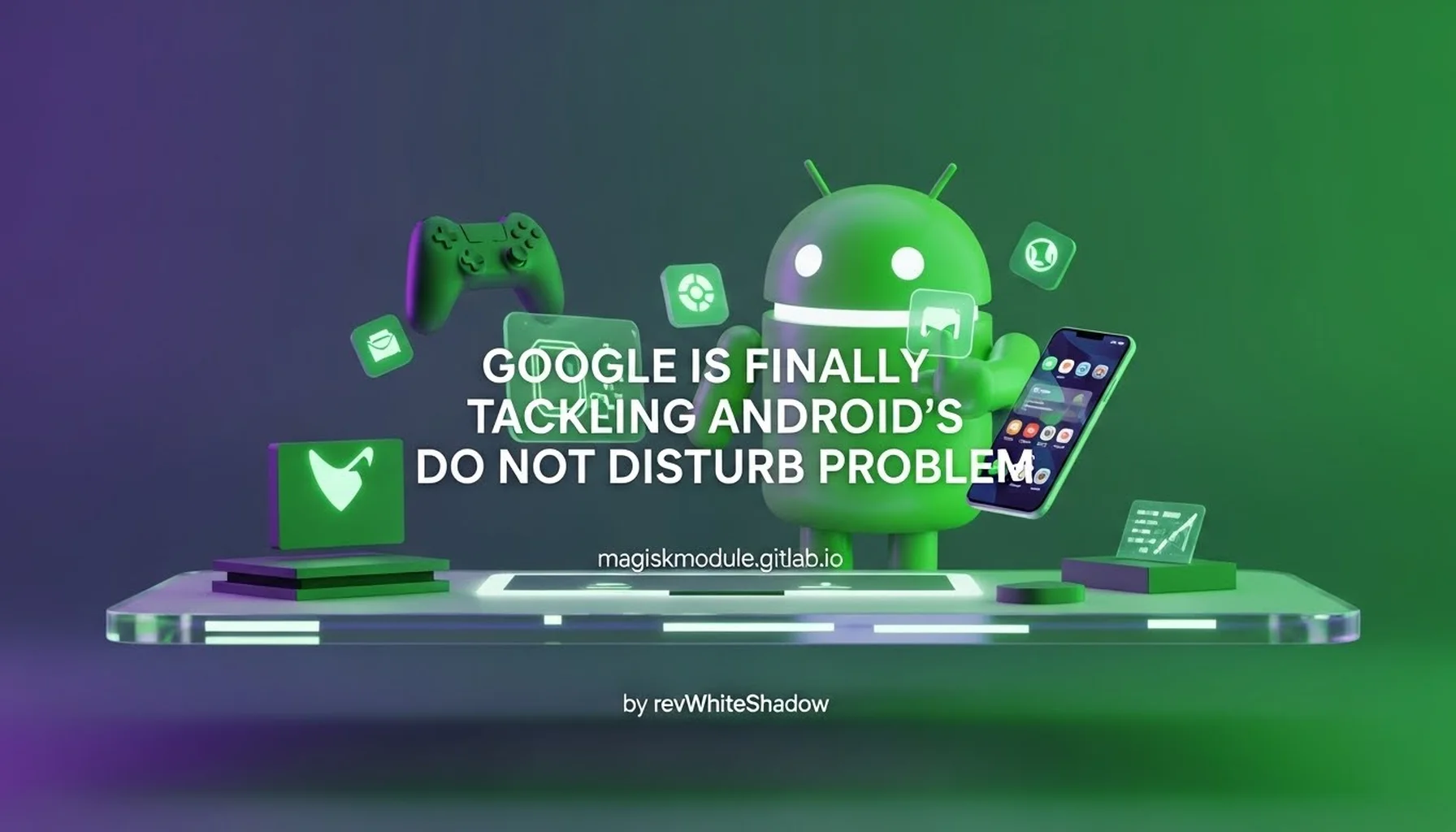 GOOGLE IS FINALLY TACKLING ANDROID&rsquo;S DO NOT DISTURB PROBLEM