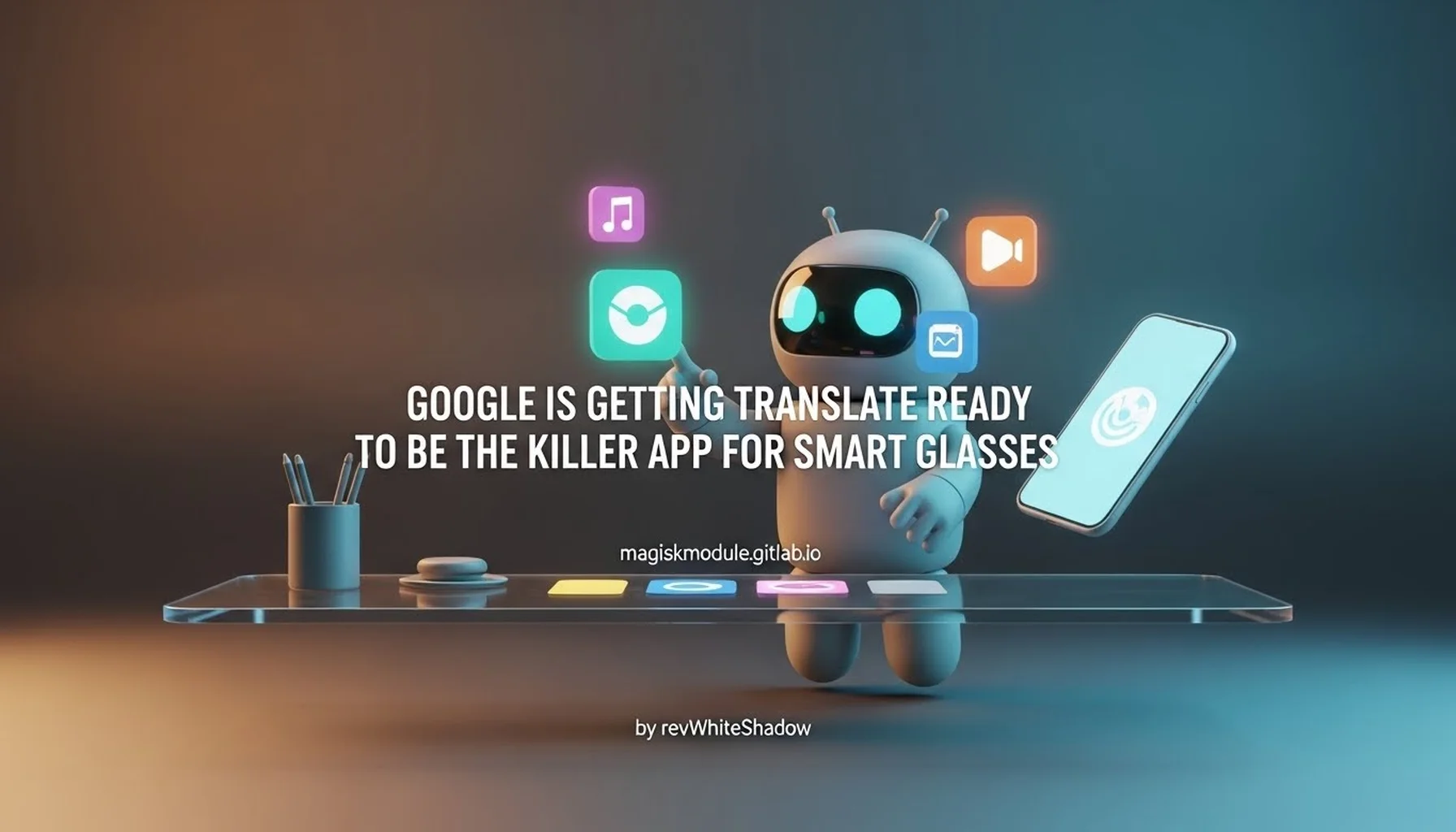 GOOGLE IS GETTING TRANSLATE READY TO BE THE KILLER APP FOR SMART GLASSES