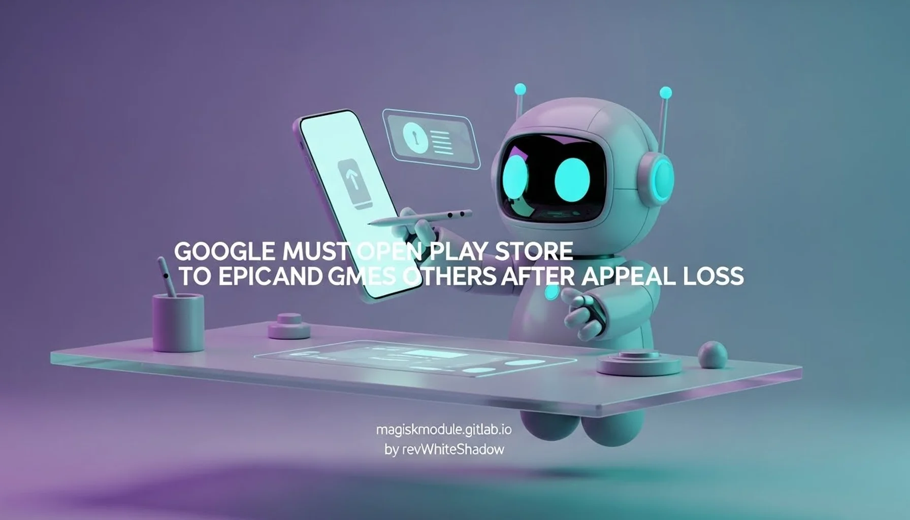 GOOGLE MUST OPEN PLAY STORE TO EPIC GAMES AND OTHERS AFTER APPEAL LOSS