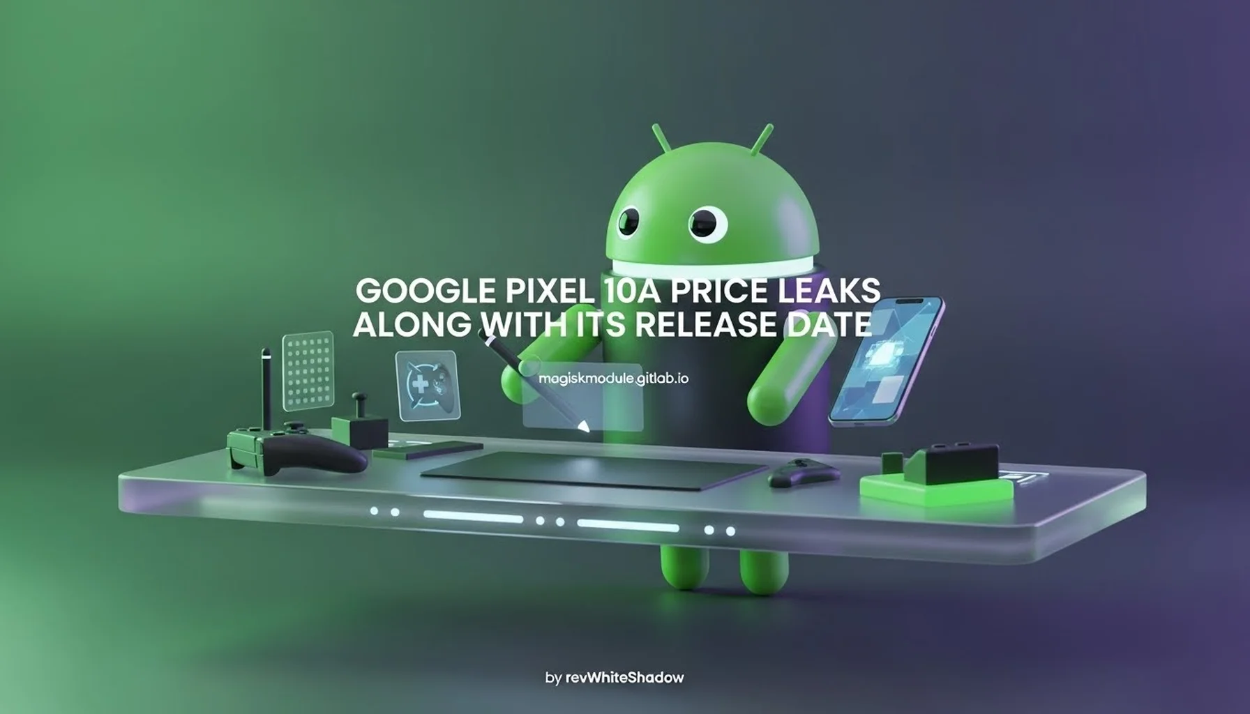 GOOGLE PIXEL 10A PRICE LEAKS ALONG WITH ITS RELEASE DATE