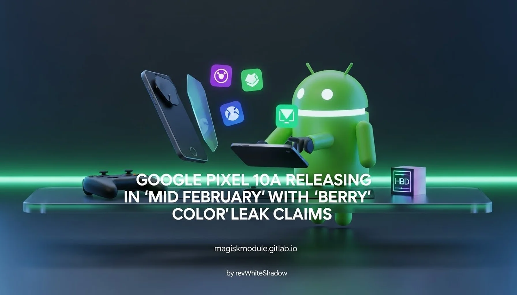 GOOGLE PIXEL 10A RELEASING IN &lsquo;MID FEBRUARY&rsquo; WITH &lsquo;BERRY&rsquo; COLOR LEAK CLAIMS