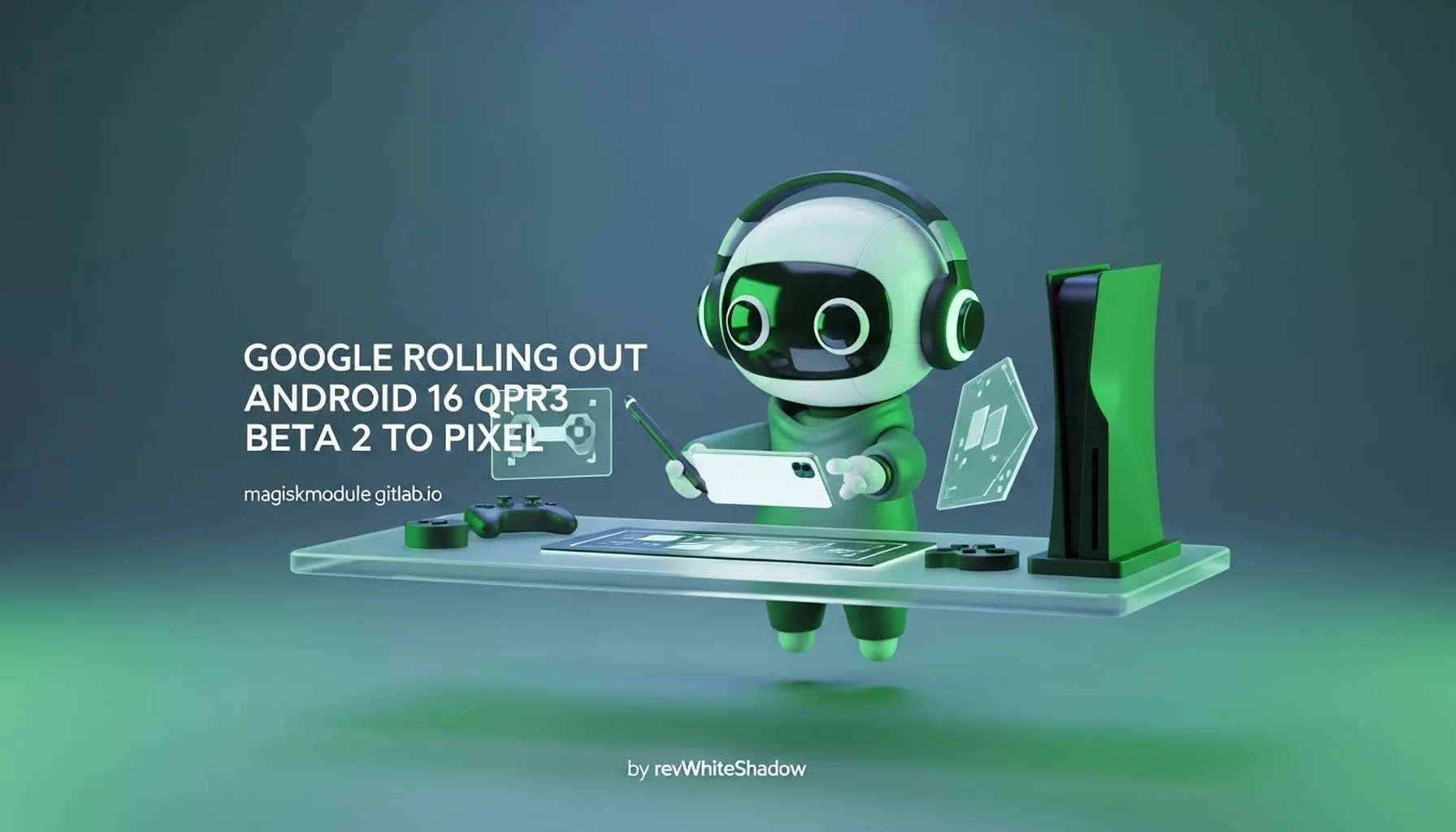 GOOGLE ROLLING OUT ANDROID 16 QPR3 BETA 2 TO PIXEL