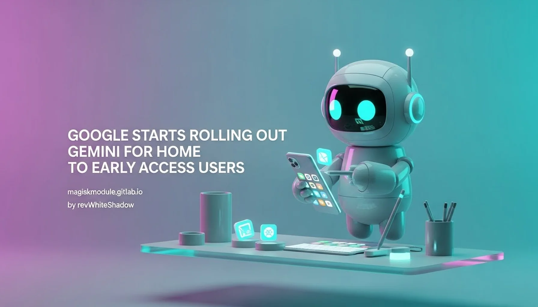 GOOGLE STARTS ROLLING OUT GEMINI FOR HOME TO EARLY ACCESS USERS