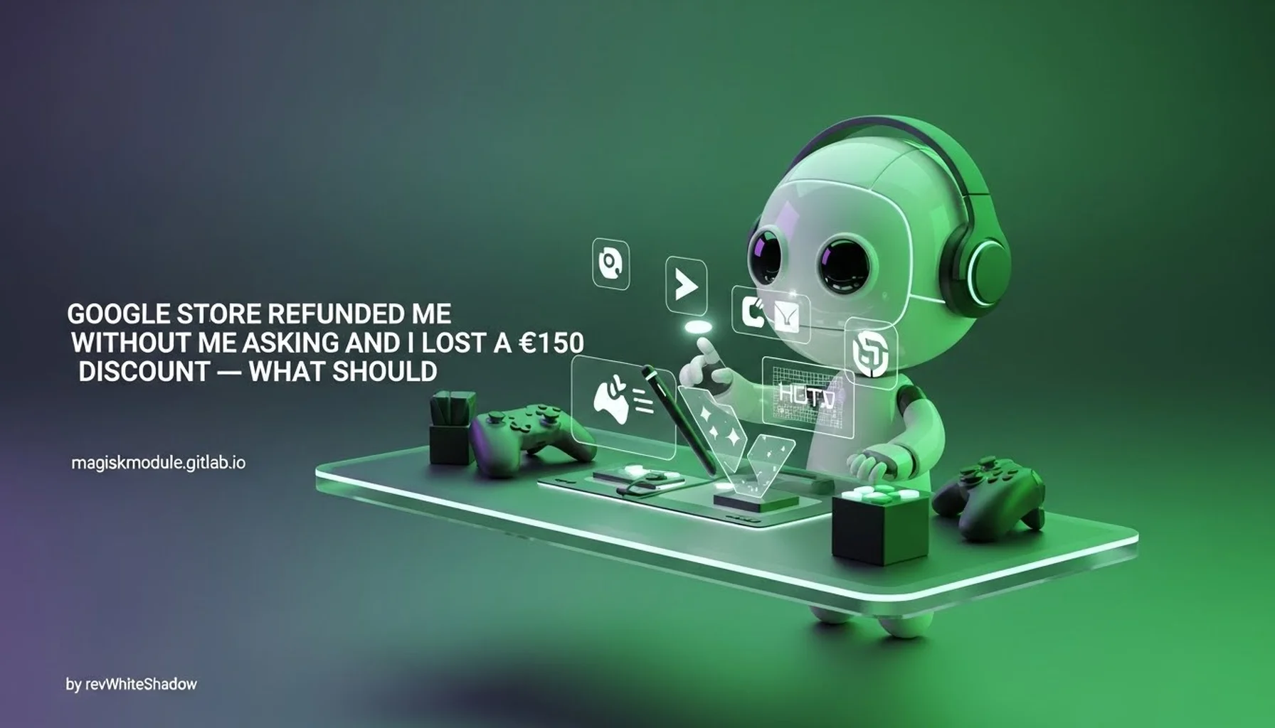 GOOGLE STORE REFUNDED ME WITHOUT ME ASKING AND I LOST A €150 DISCOUNT. WHAT SHOULD