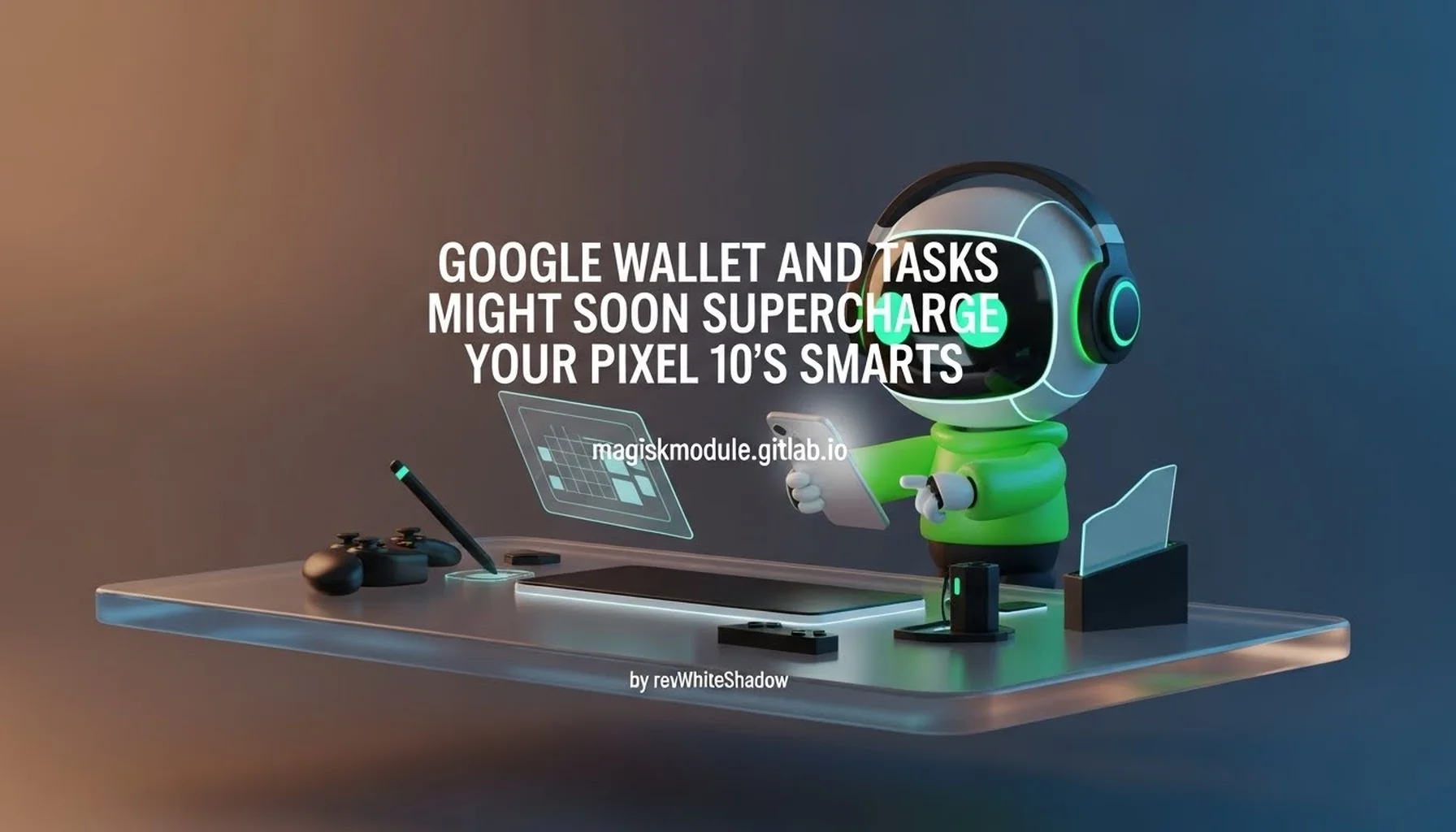 GOOGLE WALLET AND TASKS MIGHT SOON SUPERCHARGE YOUR PIXEL 10&rsquo;S SMARTS