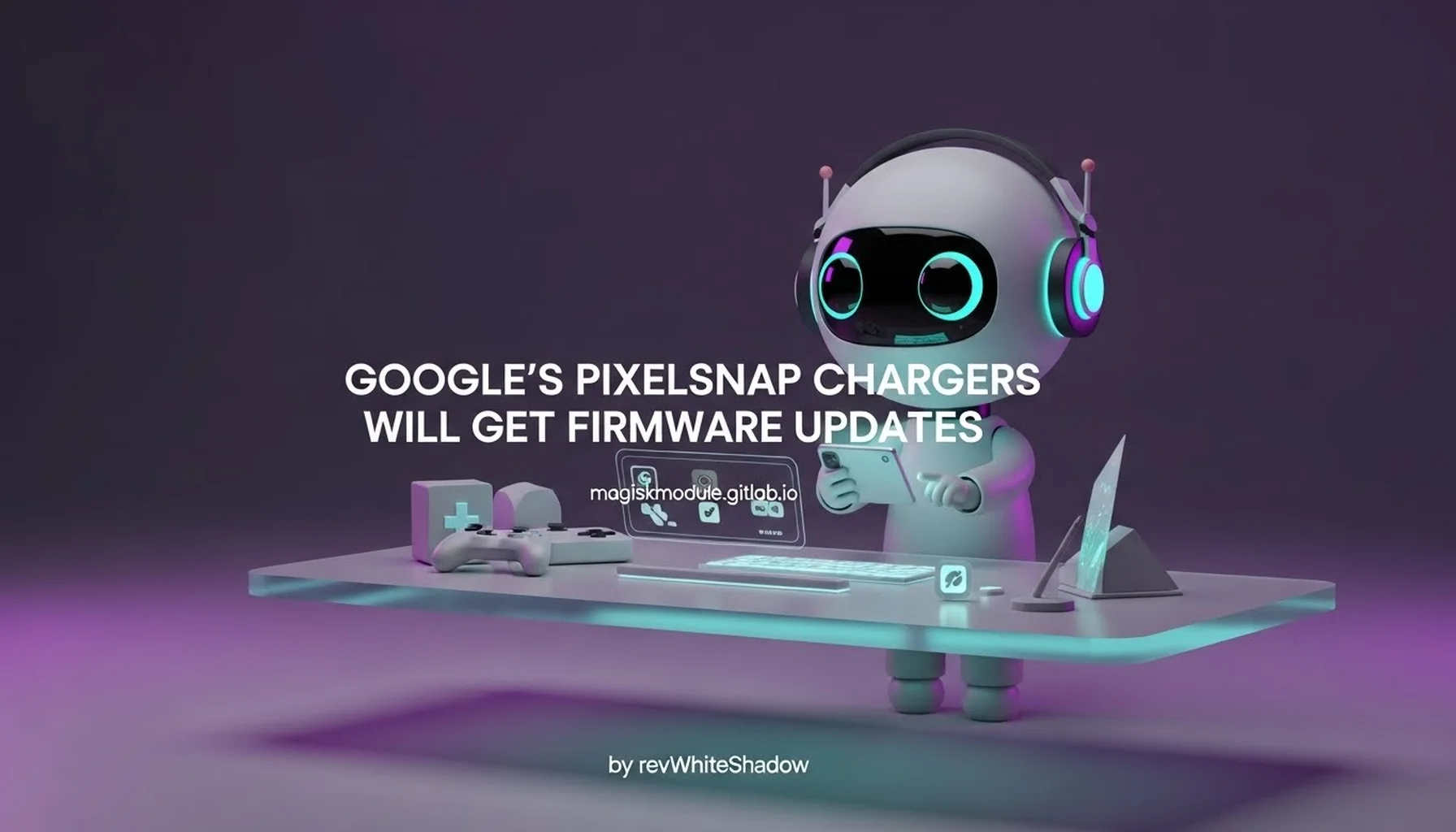 GOOGLE&rsquo;S PIXELSNAP CHARGERS WILL GET FIRMWARE UPDATES