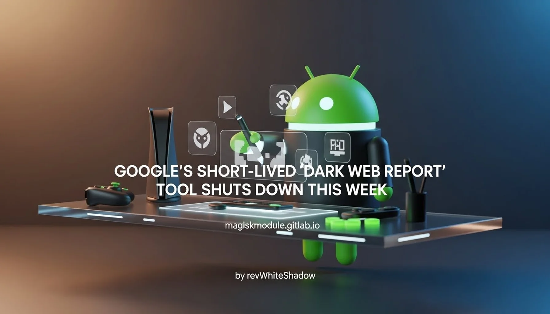 GOOGLE&rsquo;S SHORT-LIVED &lsquo;DARK WEB REPORT&rsquo; TOOL SHUTS DOWN THIS WEEK