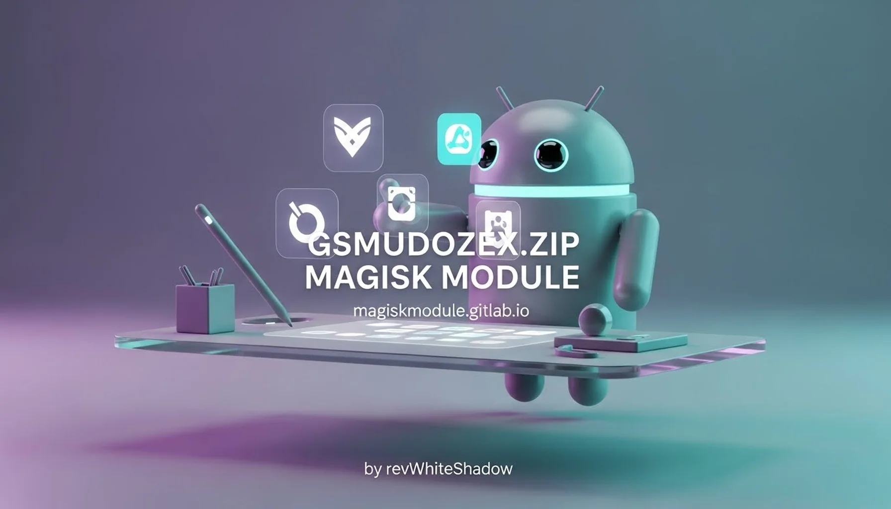 GSMUDOZEX.ZIP MAGISK MODULE