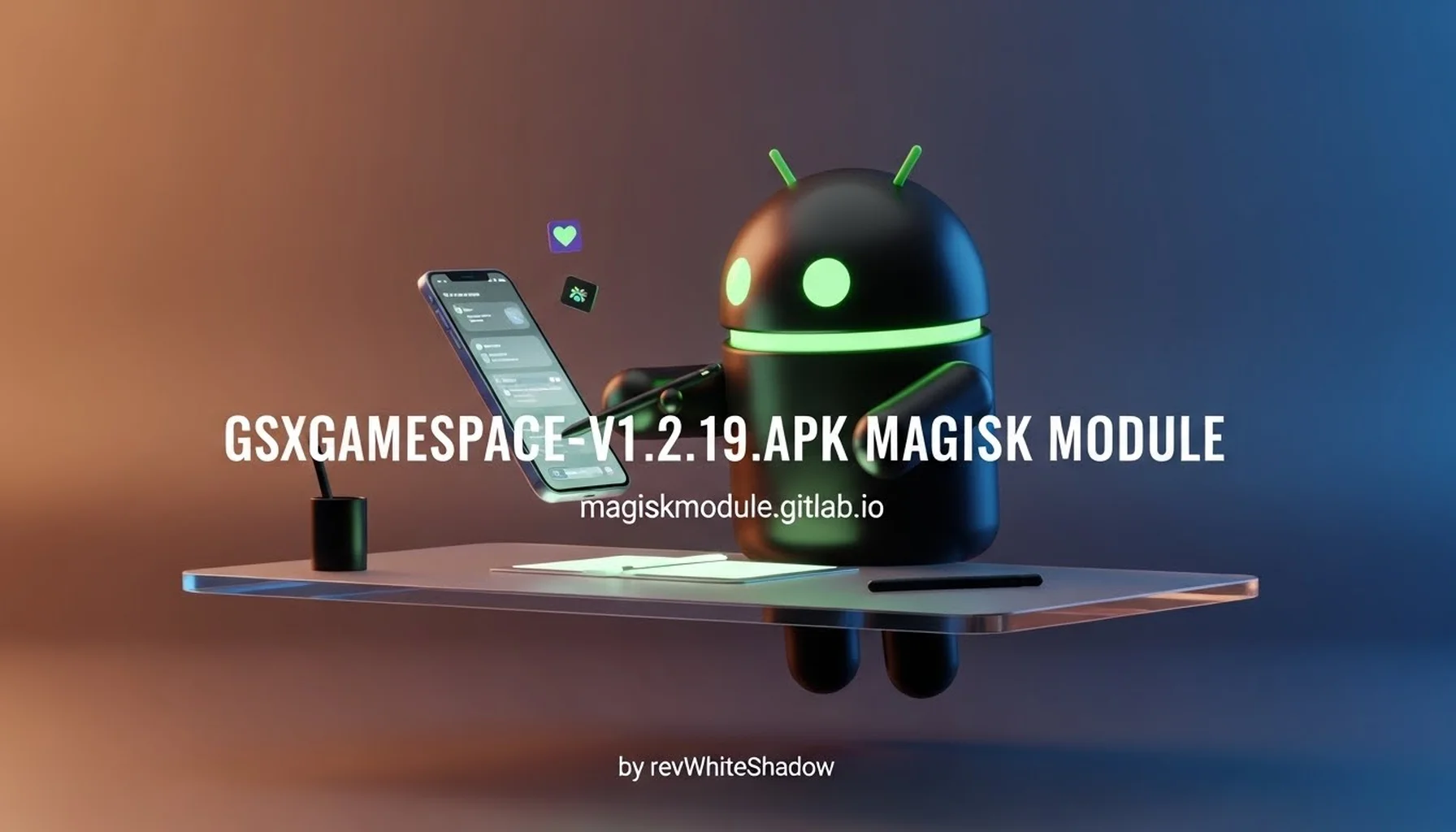 GSXGAMESPACE-V1.2.19.APK MAGISK MODULE