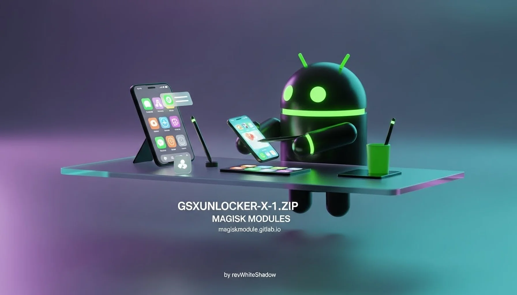 GSXUNLOCKER-X-1.ZIP MAGISK MODULES