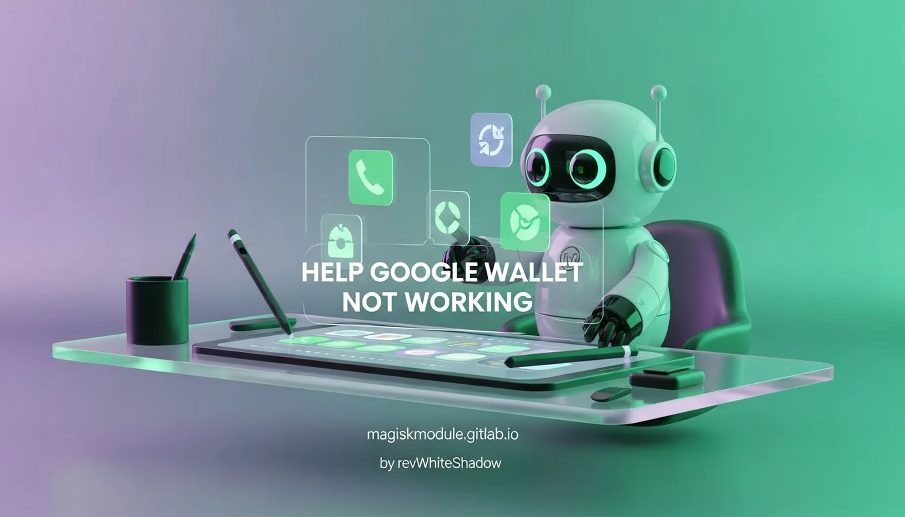 HELP GOOGLE WALLET NOT WORKING