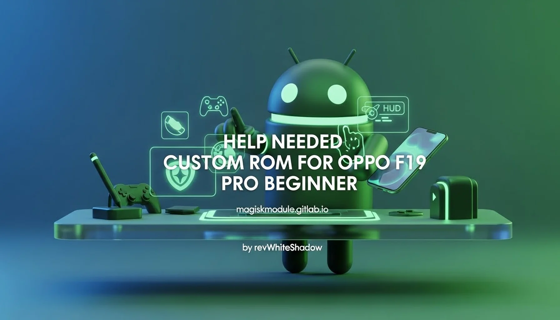 HELP NEEDED CUSTOM ROM FOR OPPO F19 PRO BEGINNER