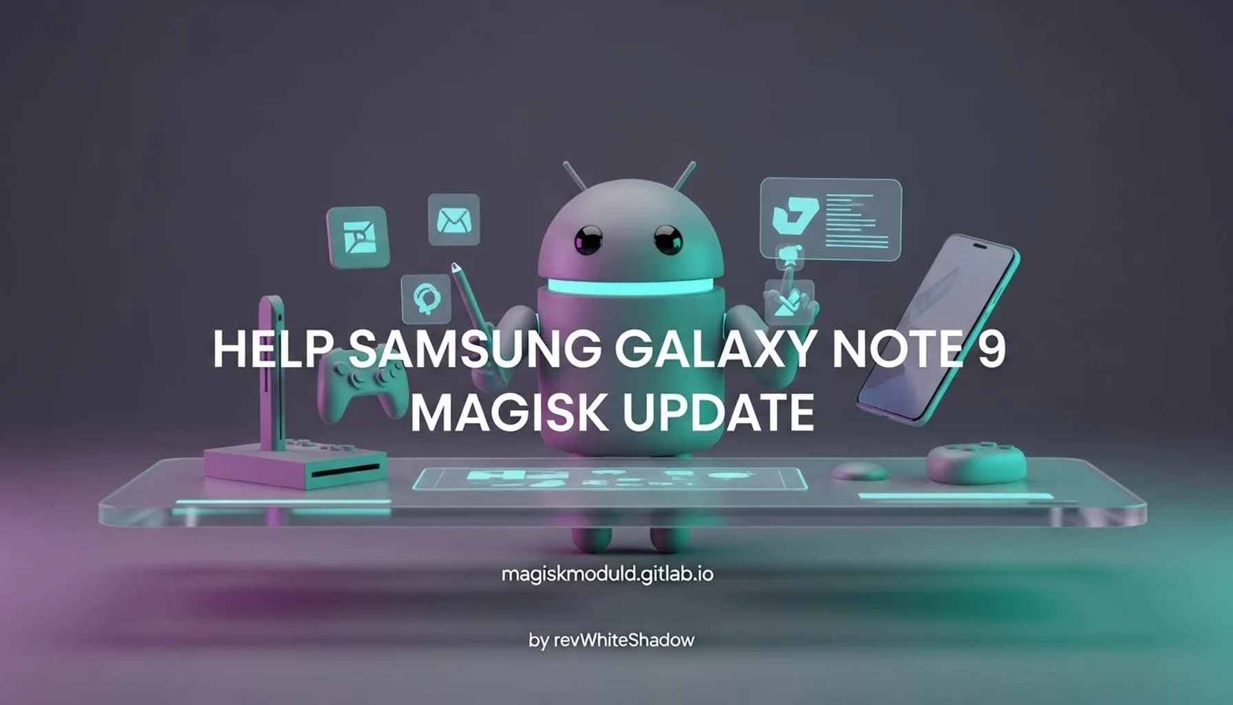 HELP SAMSUNG GALAXY NOTE 9 MAGISK UPDATE