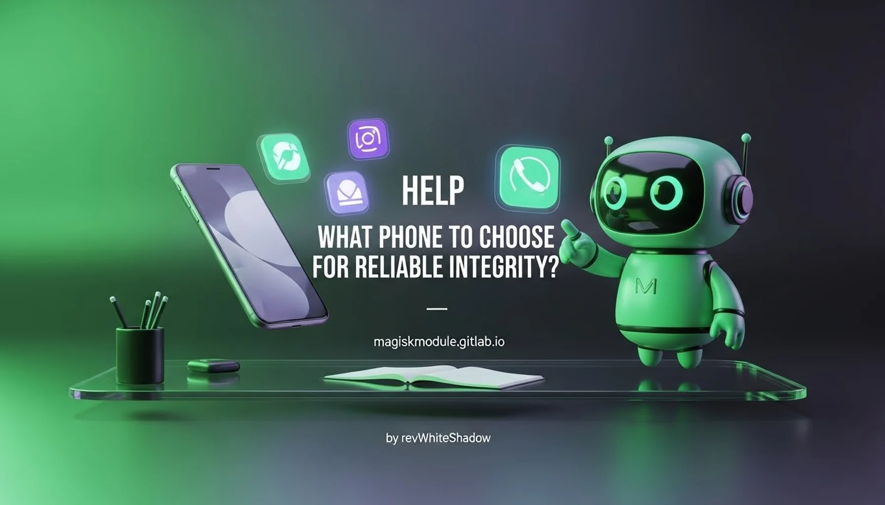 HELP WHAT PHONE TO CHOOSE FOR RELIABLE INTEGRITY?