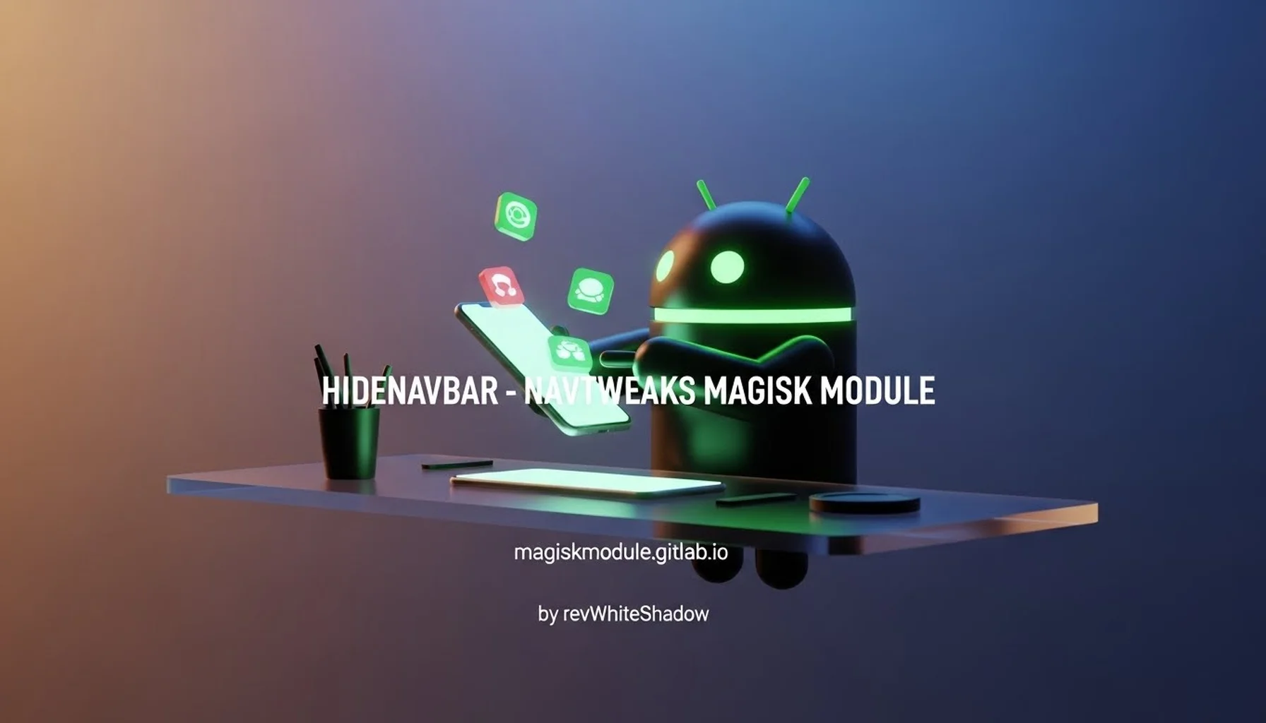 HIDENAVBAR - NAVTWEAKS MAGISK MODULE