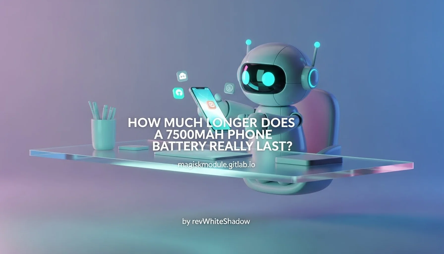 HOW MUCH LONGER DOES A 7500MAH PHONE BATTERY REALLY LAST?