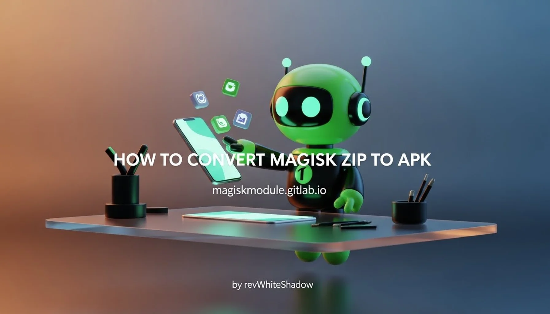 HOW TO CONVERT MAGISK ZIP TO APK