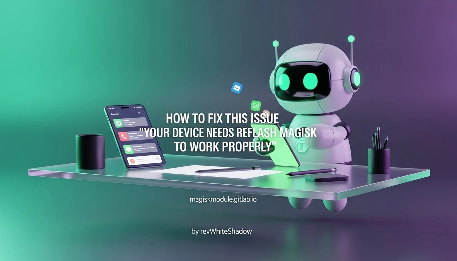 HOW TO FIX THIS ISSUE &lsquo;YOUR DEVICE NEEDS REFLASH MAGISK TO WORK PROPERLY&rsquo;