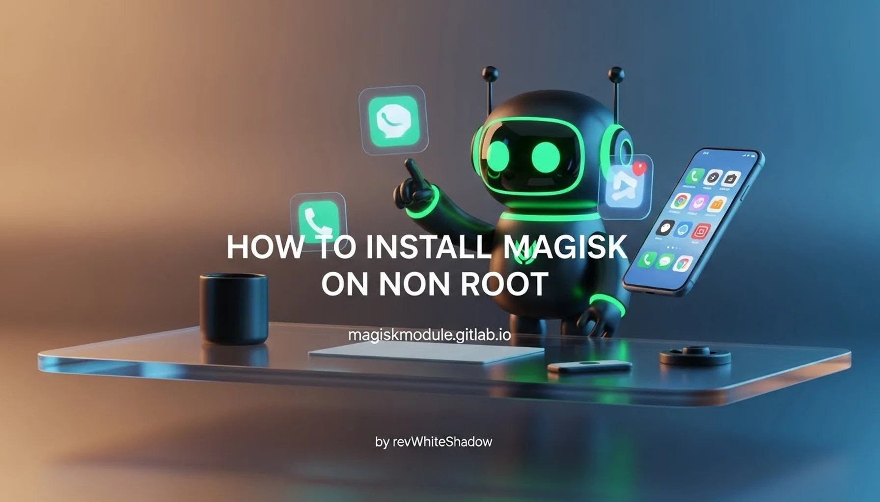 HOW TO INSTALL MAGISK ON NON ROOT
